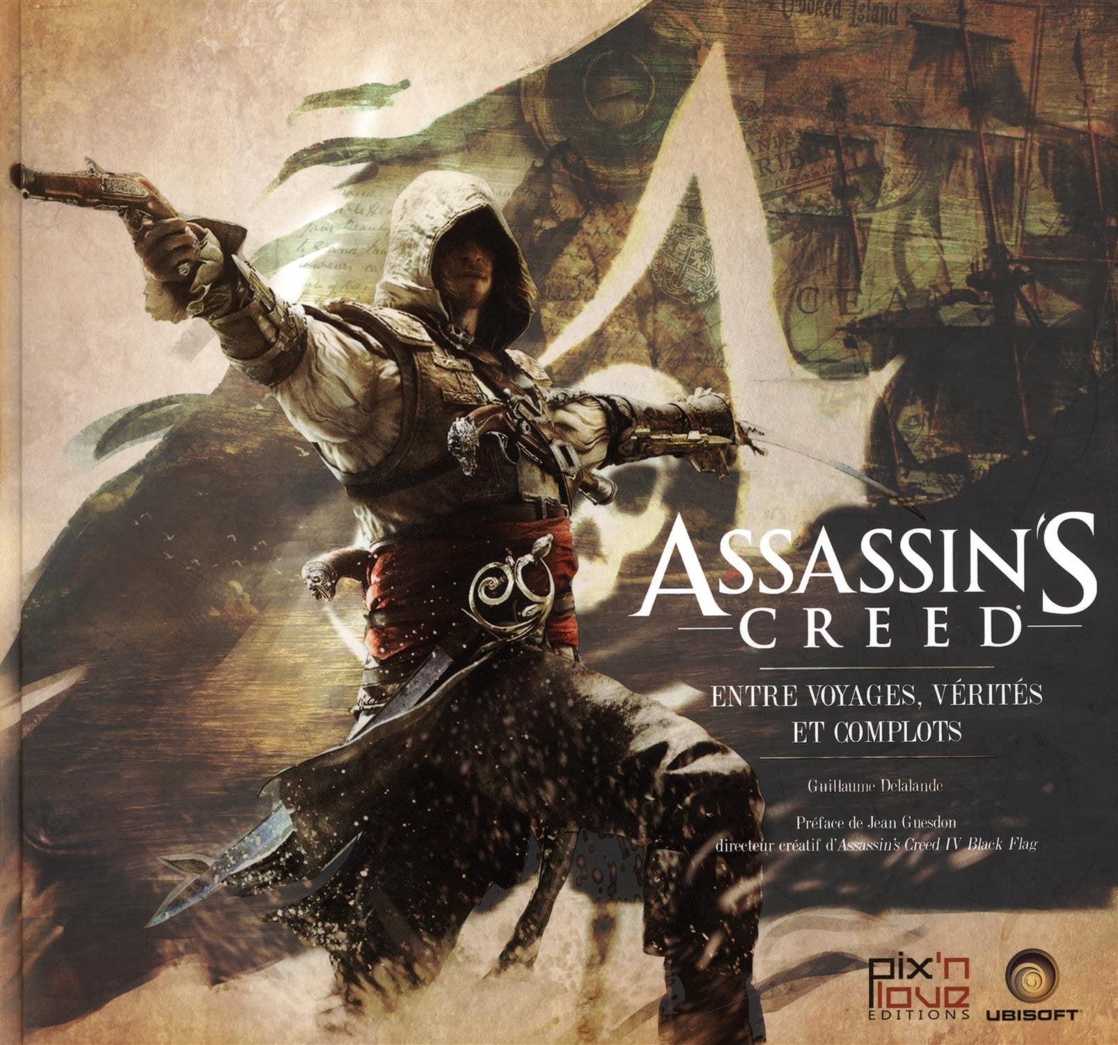 ASSASSIN'S CREED - ENTRE VOYAGES, VERITES ET COMPLOTS 9782918272762