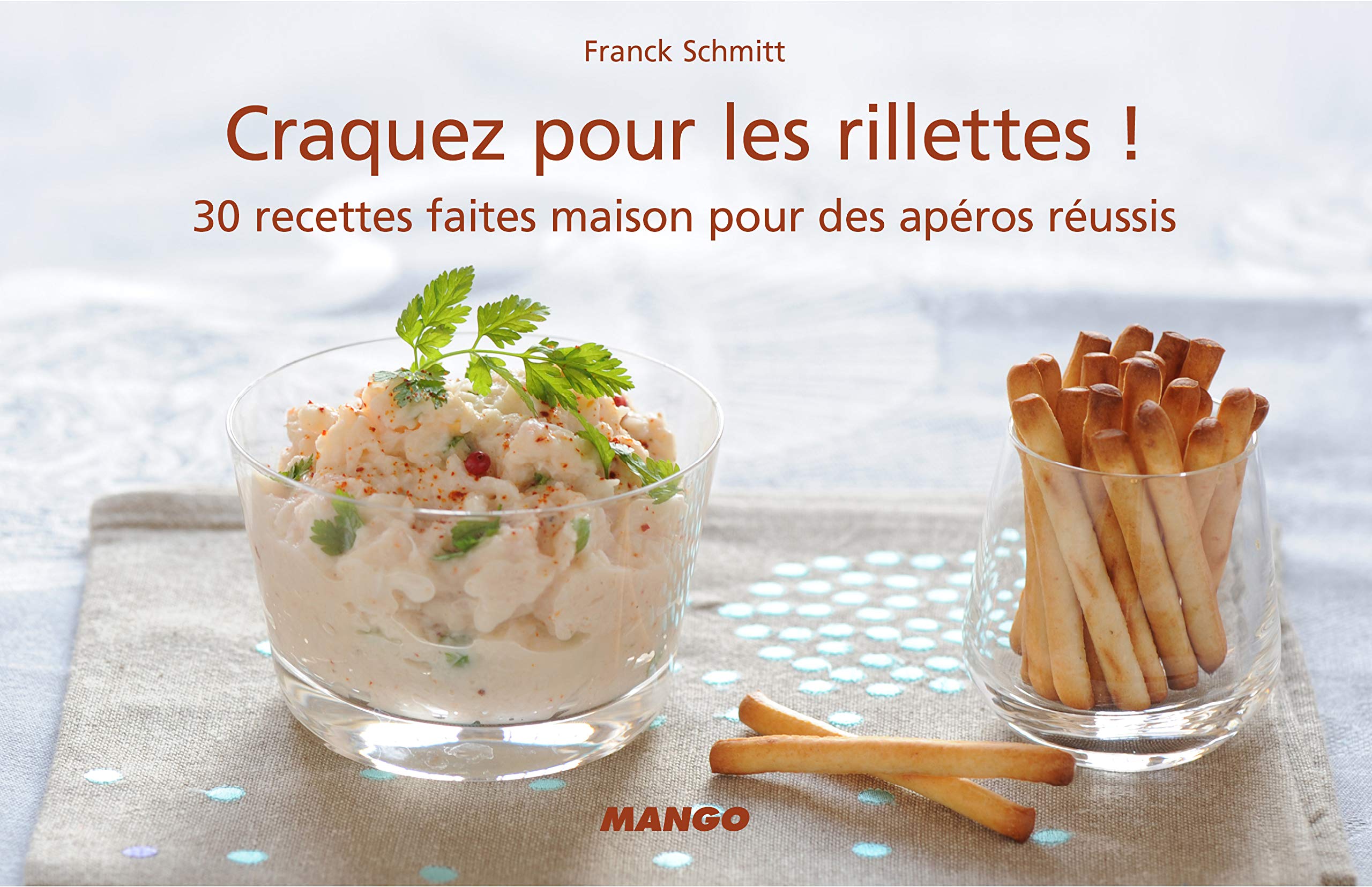 Craquez pour les rillettes !: 30 recettes faites maison pour des apéros réussis 9782317002984