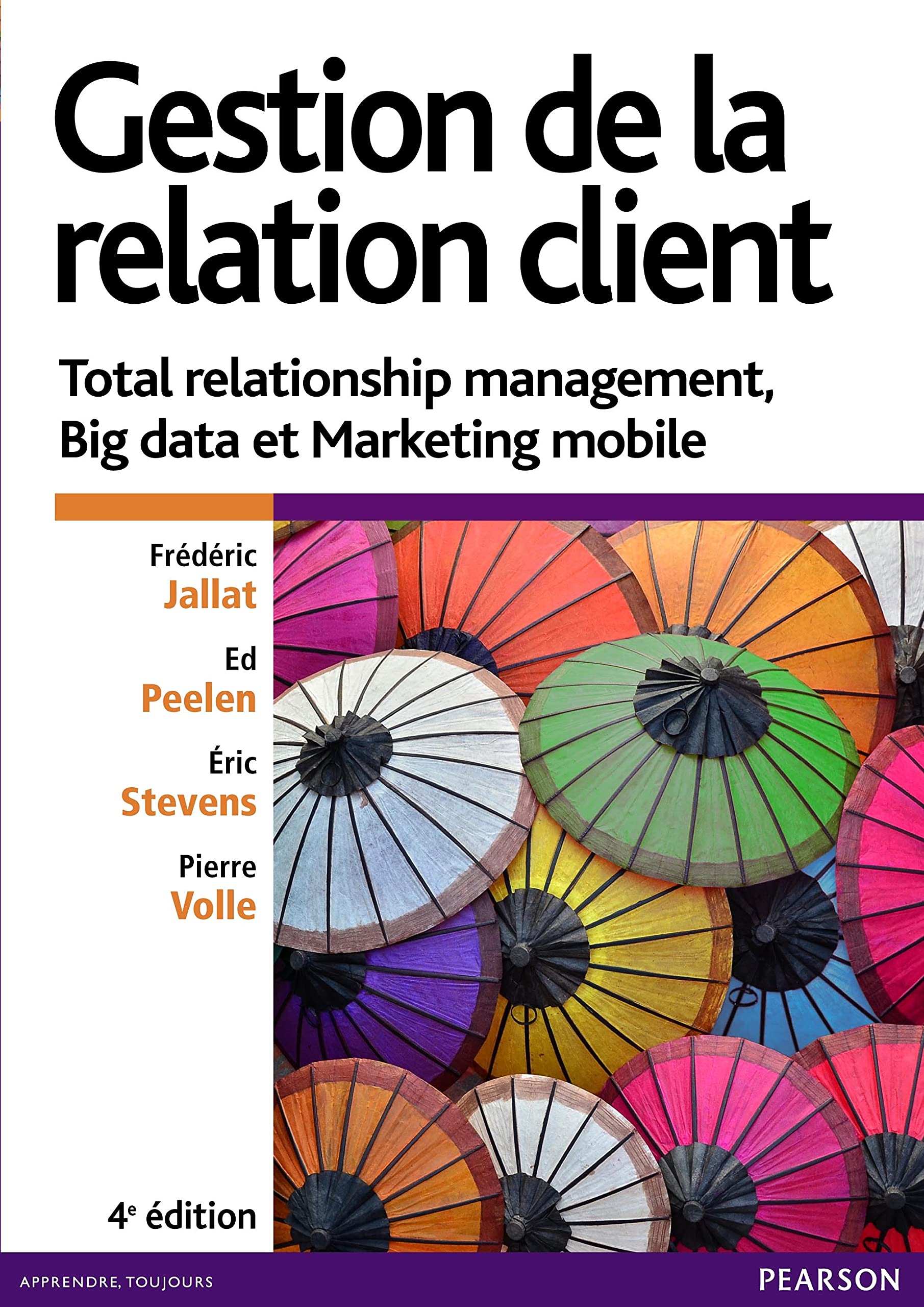 Gestion de la relation client: Total relationship management, Big data et Marketing mobile 9782326000438