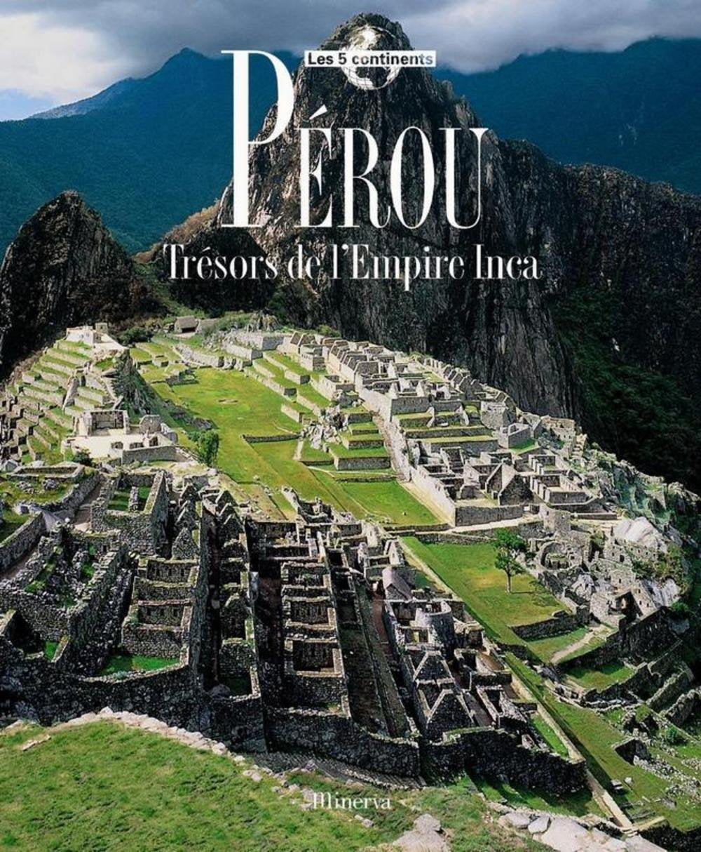 Pérou : Trésors de l'Empire Inca 9782830706901