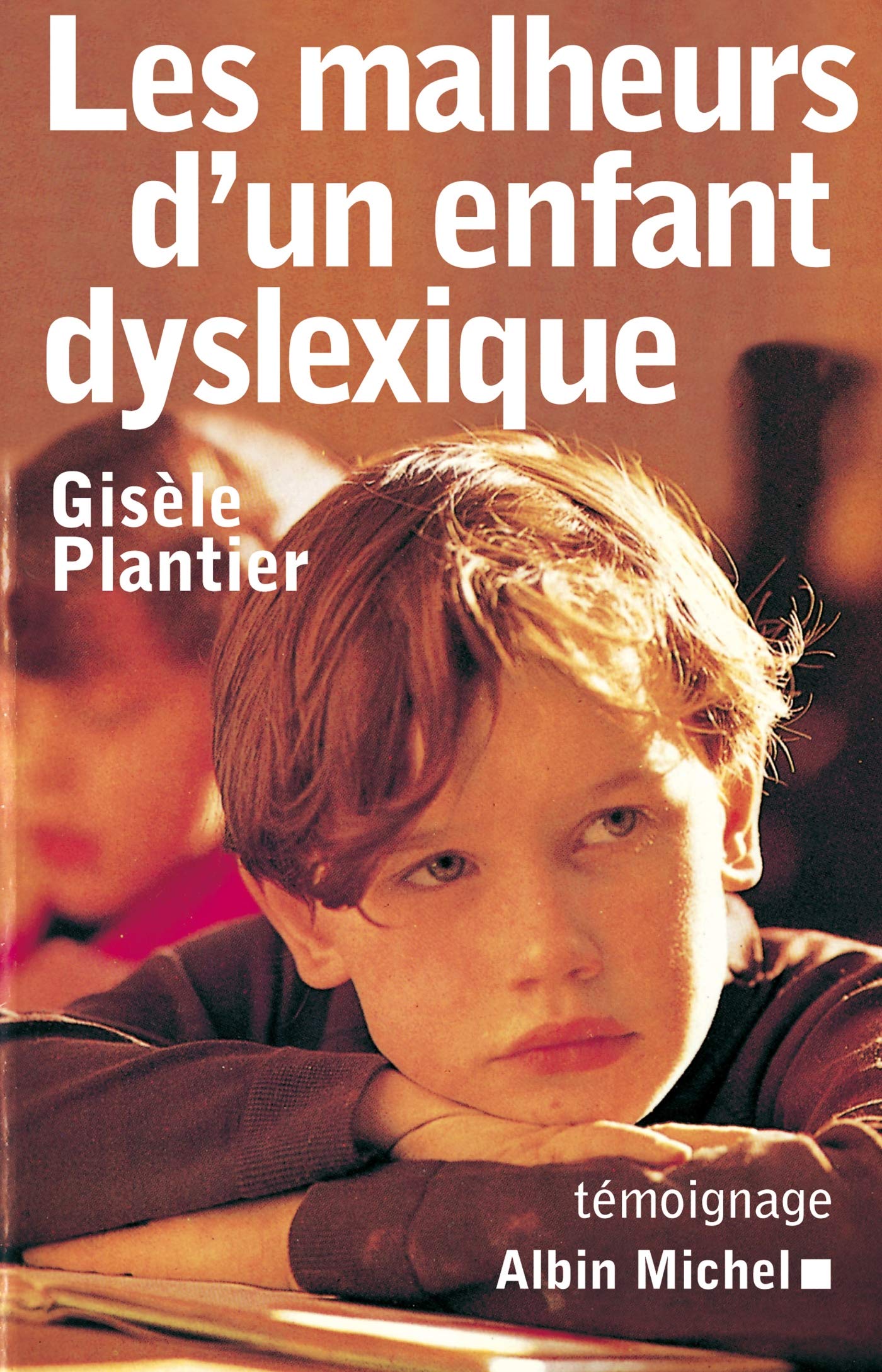 Les malheurs d'un enfant dyslexique 9782226131522