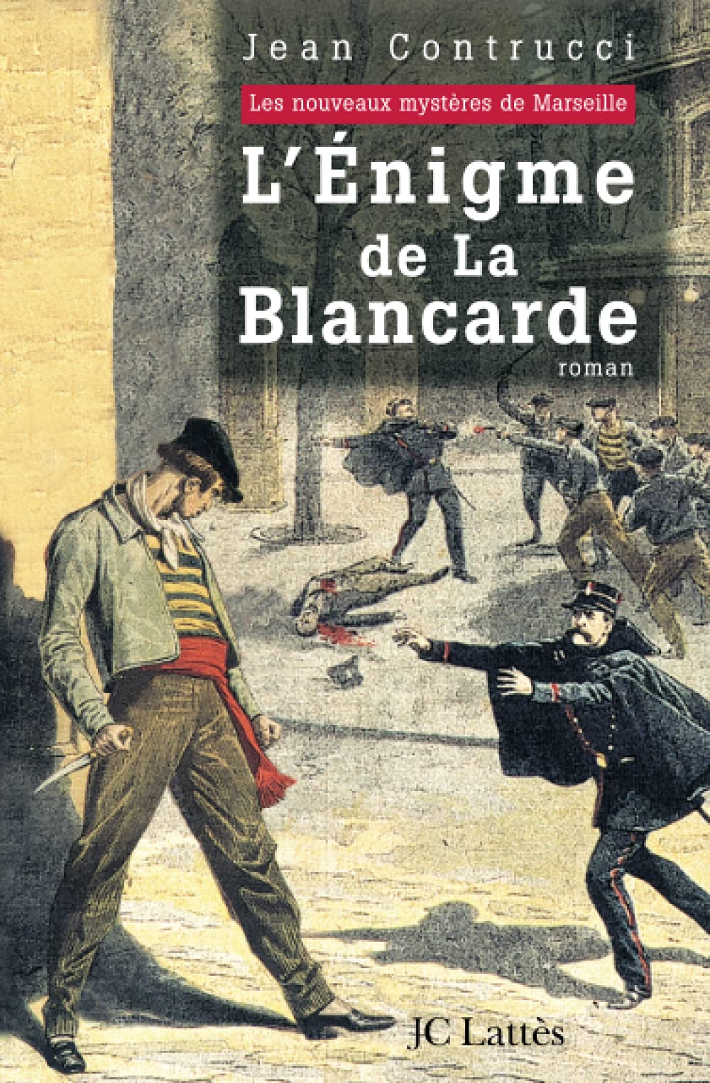 L'énigme de la Blancarde : Les nouveaux mystères de Marseille 9782709623803