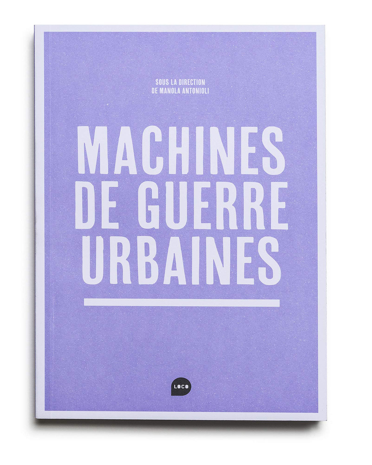 Machines de guerre urbaines 9782919507450