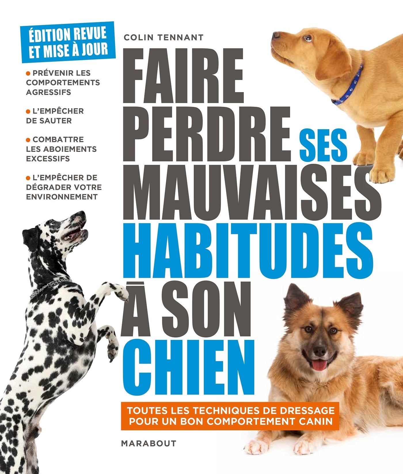 Faire perdre ses mauvaise habitudes à son chien 9782501121521
