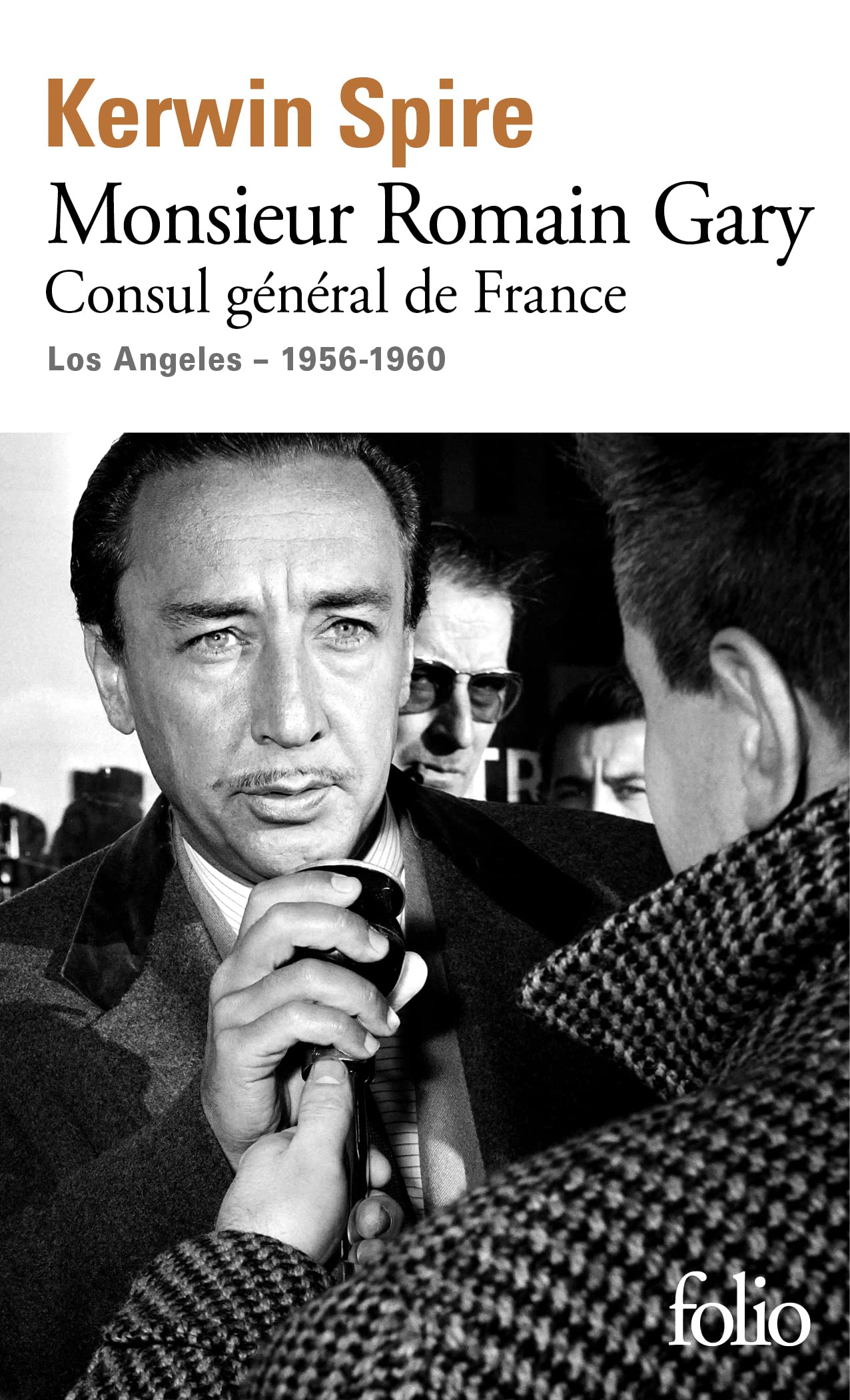 Monsieur Romain Gary: Consul général de France - Los Angeles - 1956-1960 9782072977923