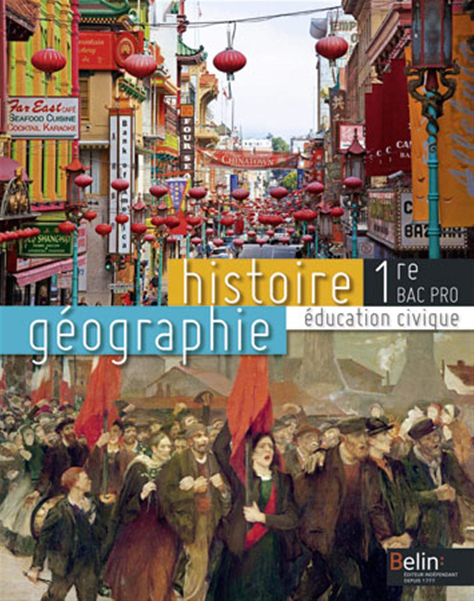 Histoire Géographie Éducation civique 1re Bac Pro 2014: Manuel élève 9782701183459