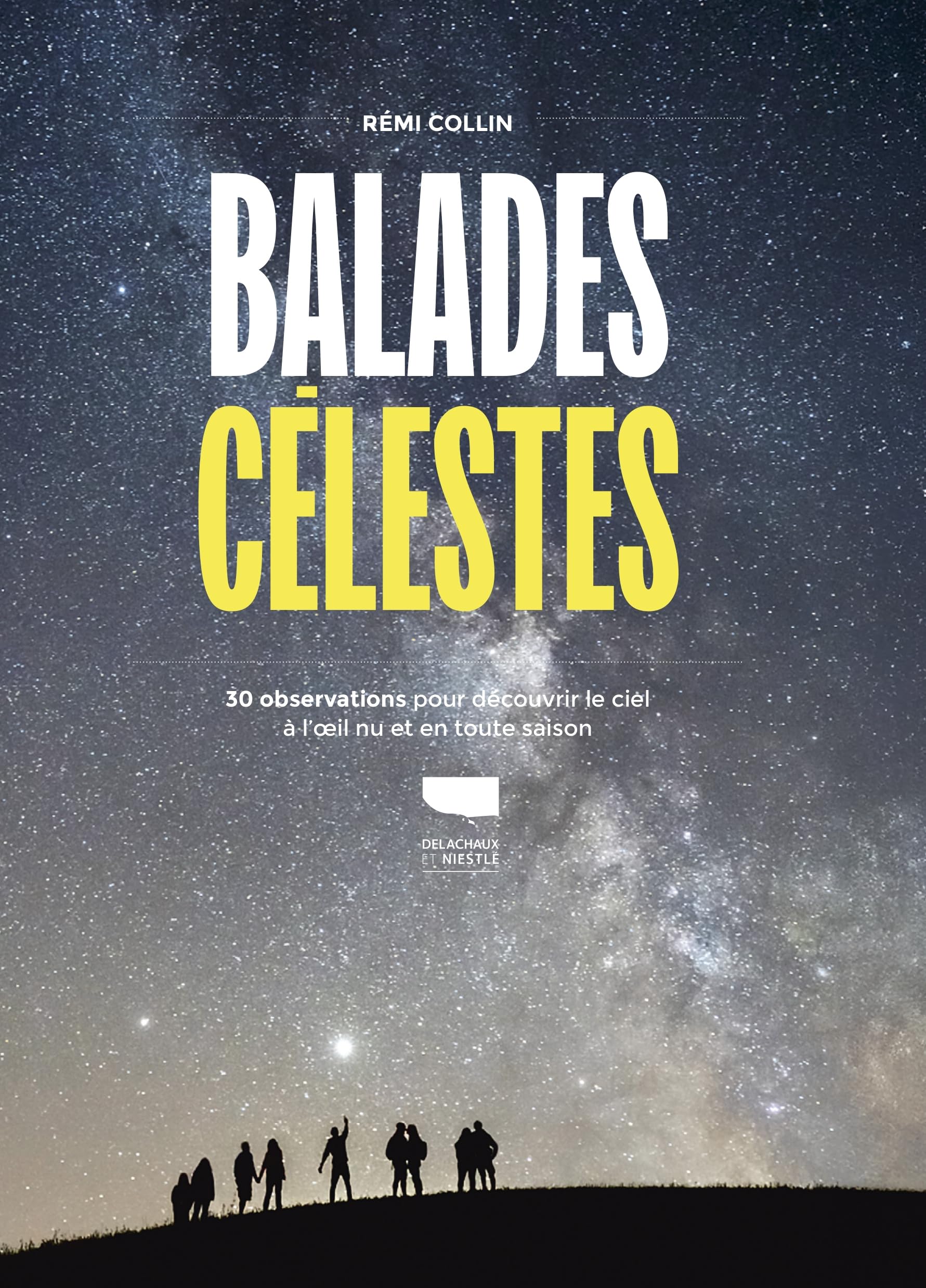 Balades célestes: 30 observations pour découvrir le ciel à lil nu en toute saison 9782603030943