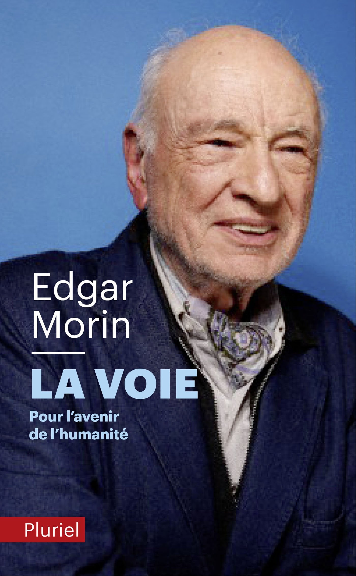 La Voie: Pour l'avenir de l'humanité 9782818501788