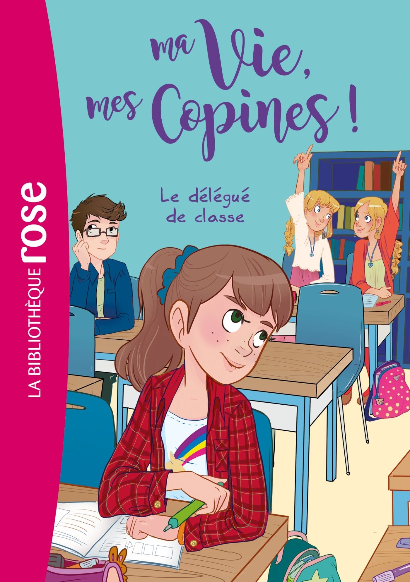 Ma vie, mes copines 02 - Le délégué de classe 9782011801012
