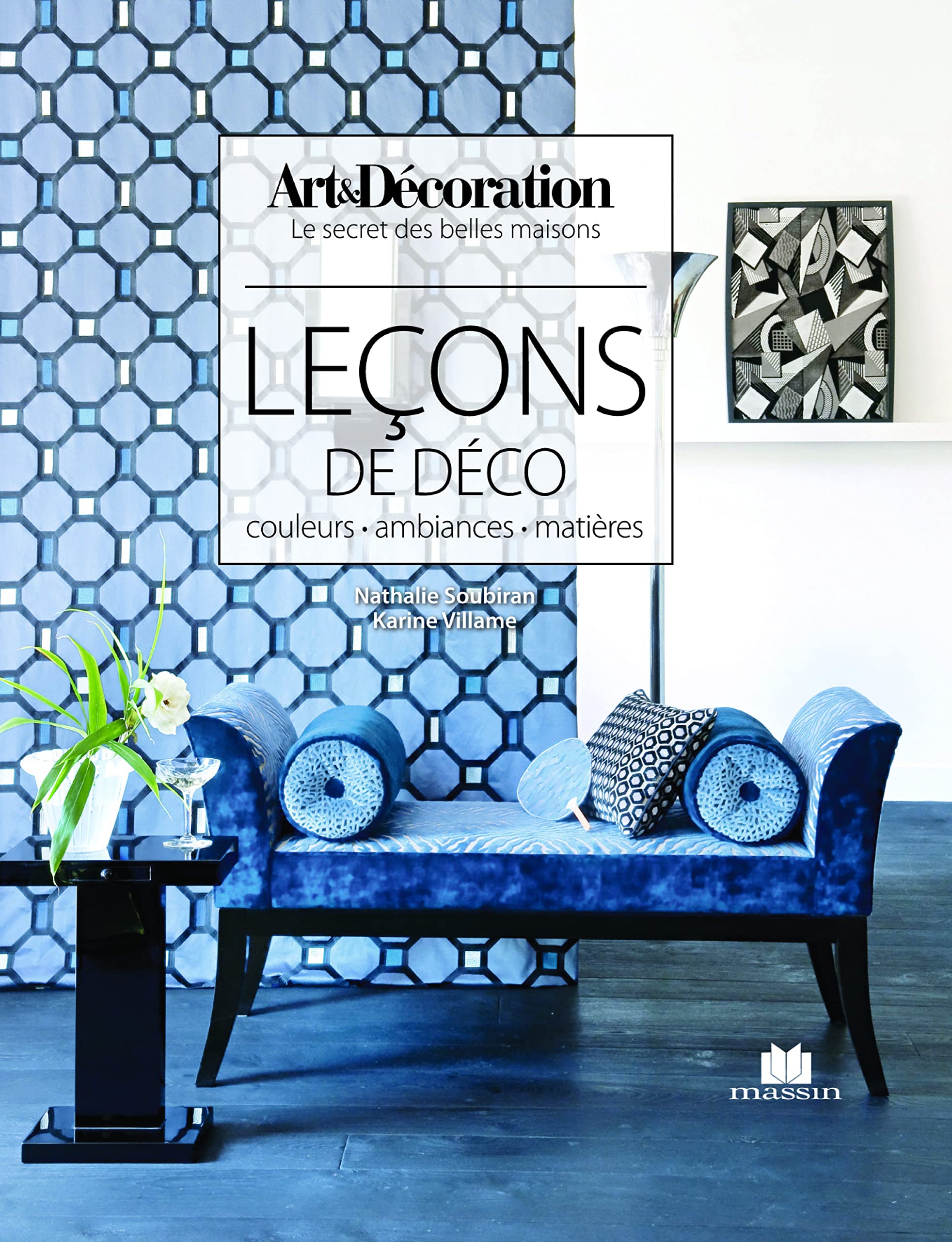 Leçons de déco: couleurs ambiances matieres 9782707209092
