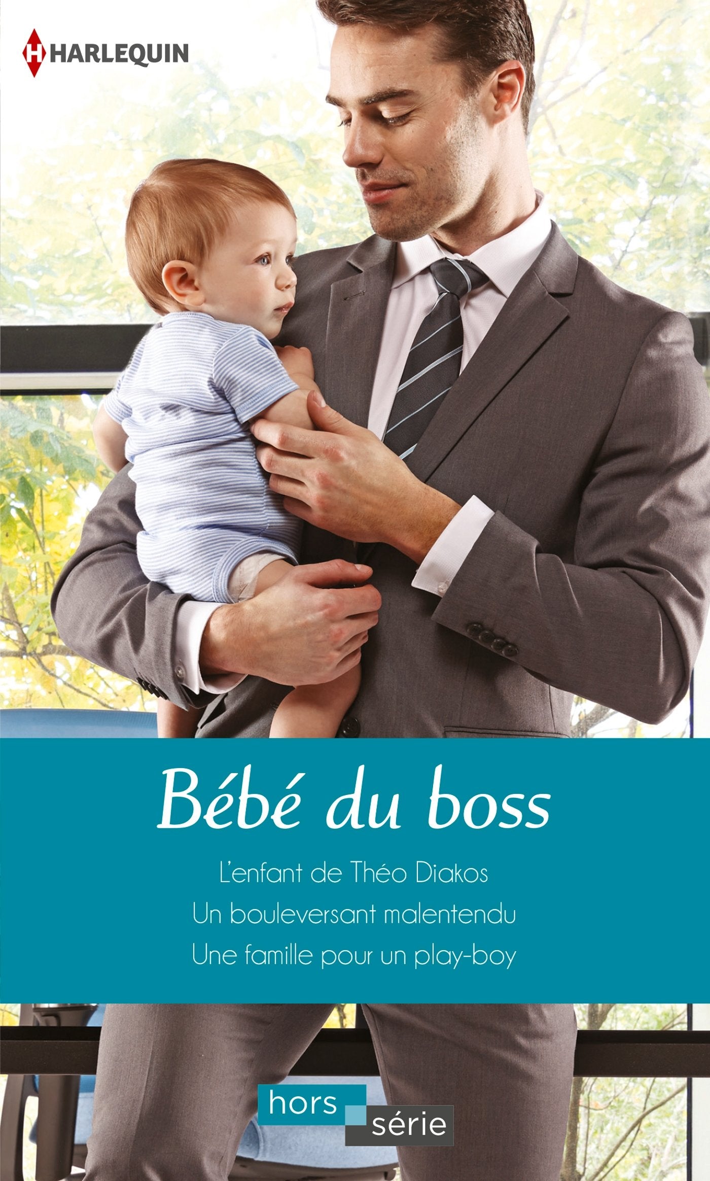 Bébé du boss: L'enfant de Théo Diakos ; Un bouleversant malentendu ; Une famille pour un play-boy 9782280342643