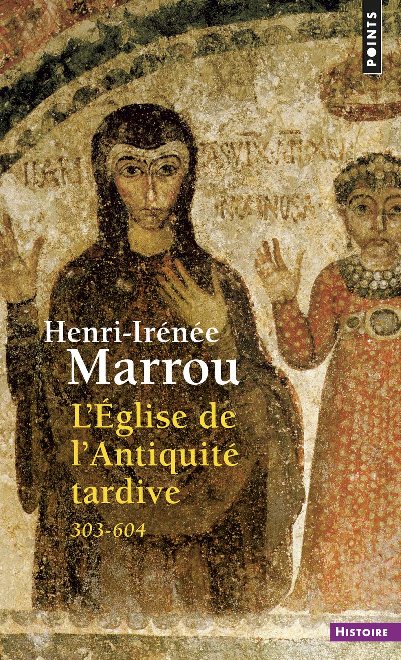 L'Eglise de l'Antiquité tardive, 303-604 9782020087476
