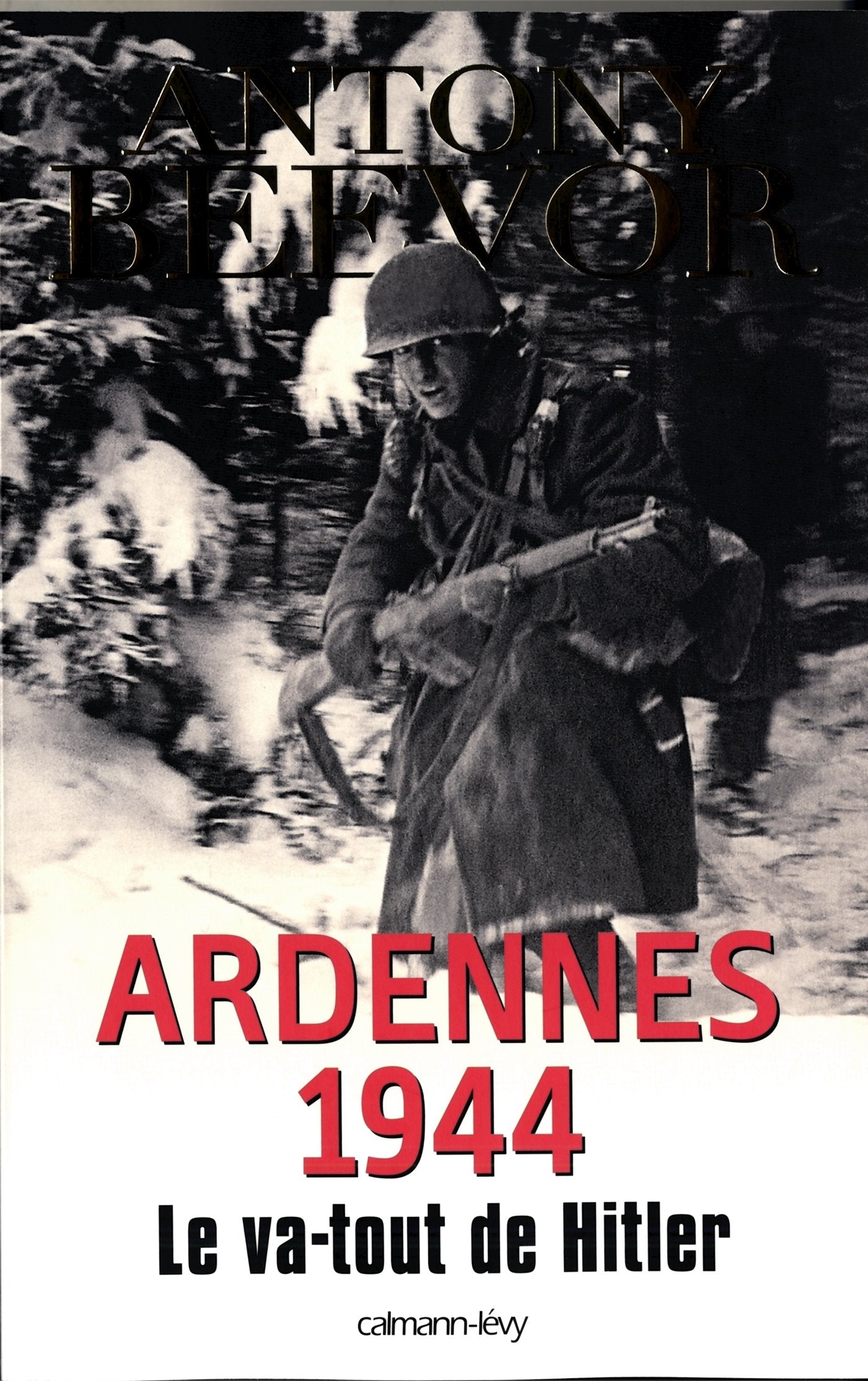 Ardennes 1944: Le va-tout de Hitler 9782702154618