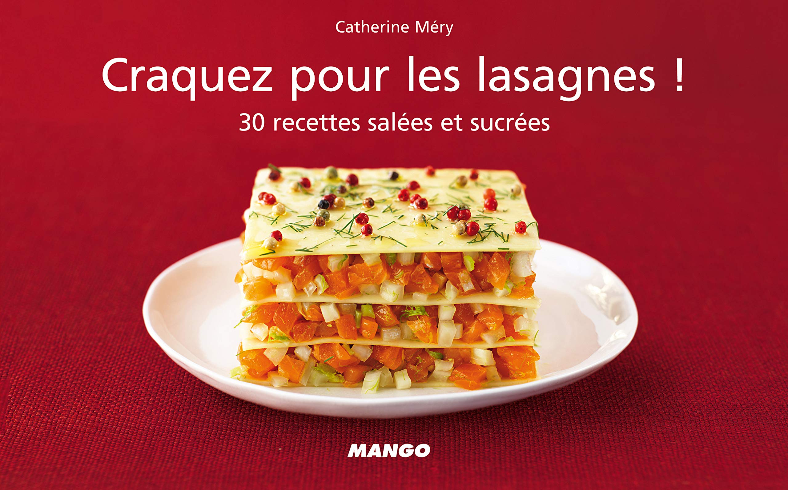 Craquez pour les lasagnes ! 9782842708504
