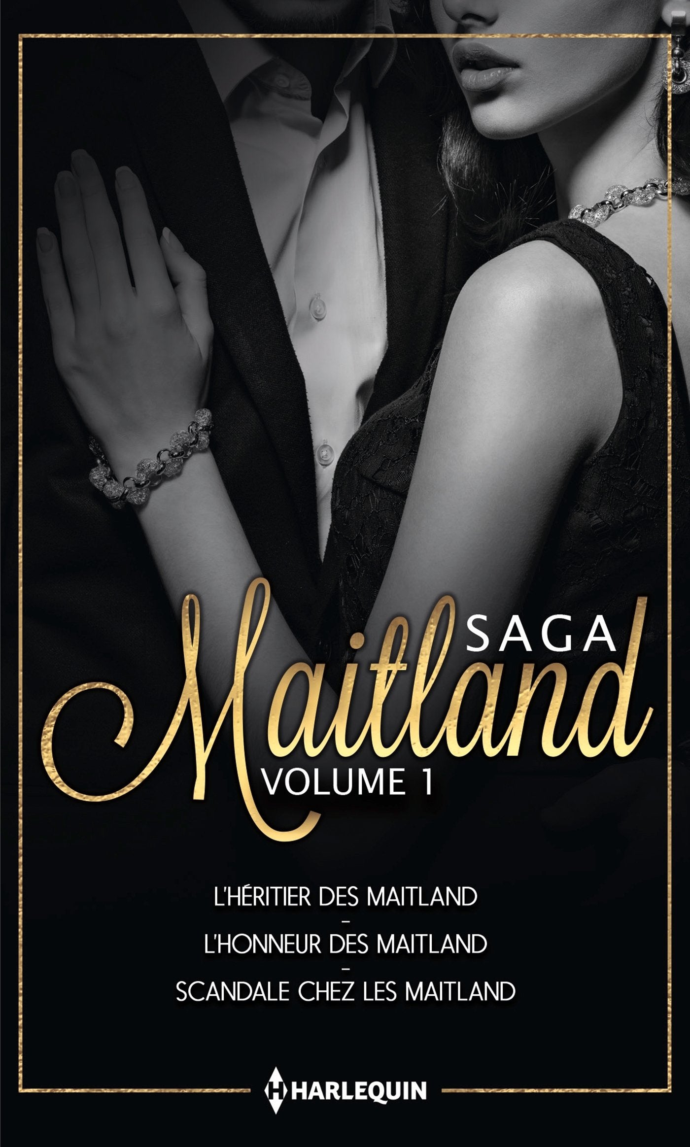 Les Maitland: Tome 1, L'héritier des Maitland ; L'honneur des Maitland ; Scandale chez les Maitland 9782280386074