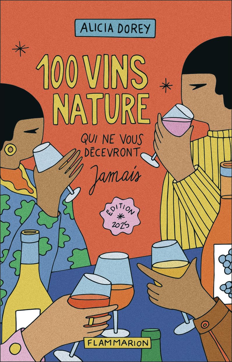 100 vins nature qui ne vous décevront jamais: Édition 2025 9782080462336