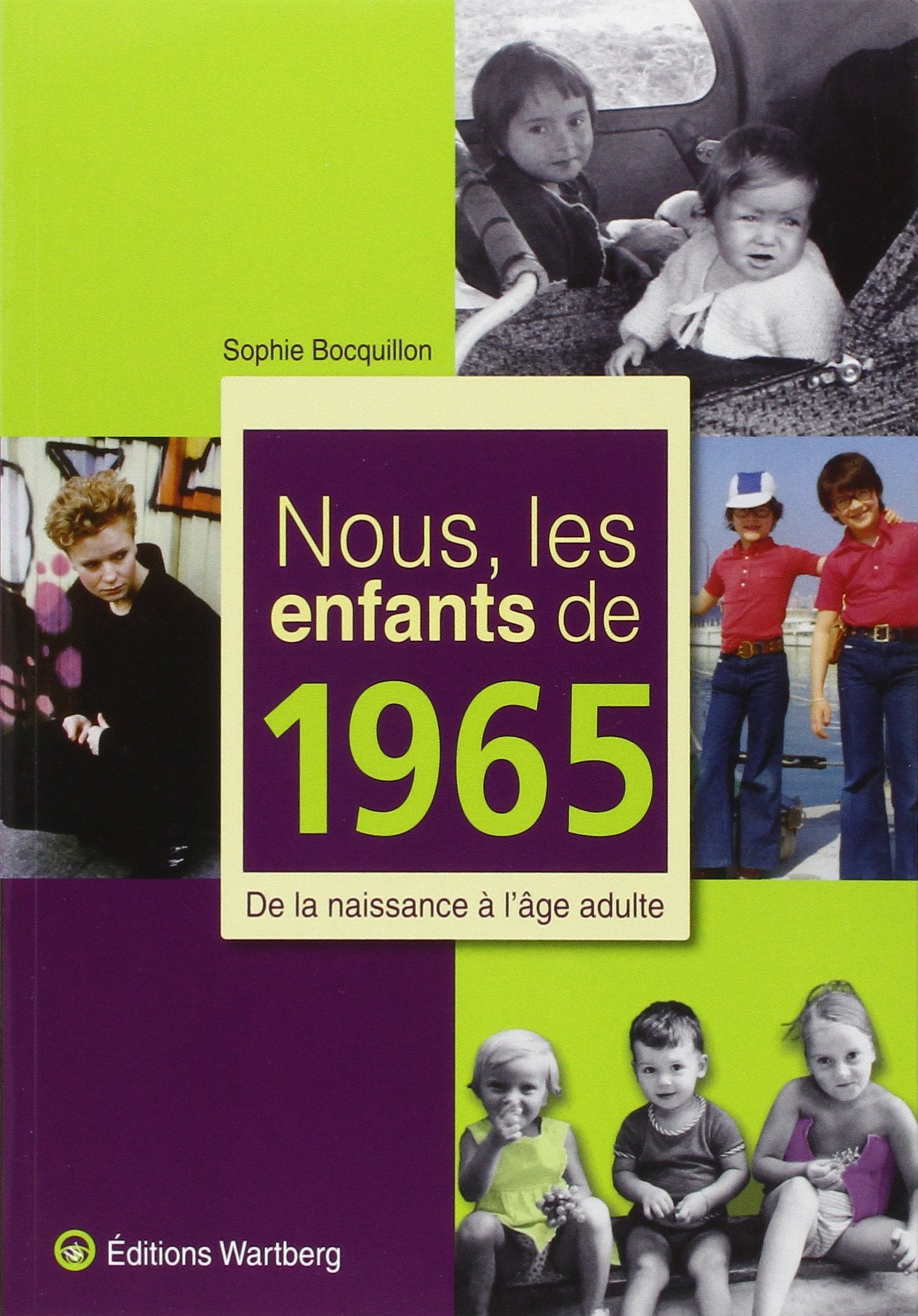 NOUS, LES ENFANTS DE 1965 9783831325658
