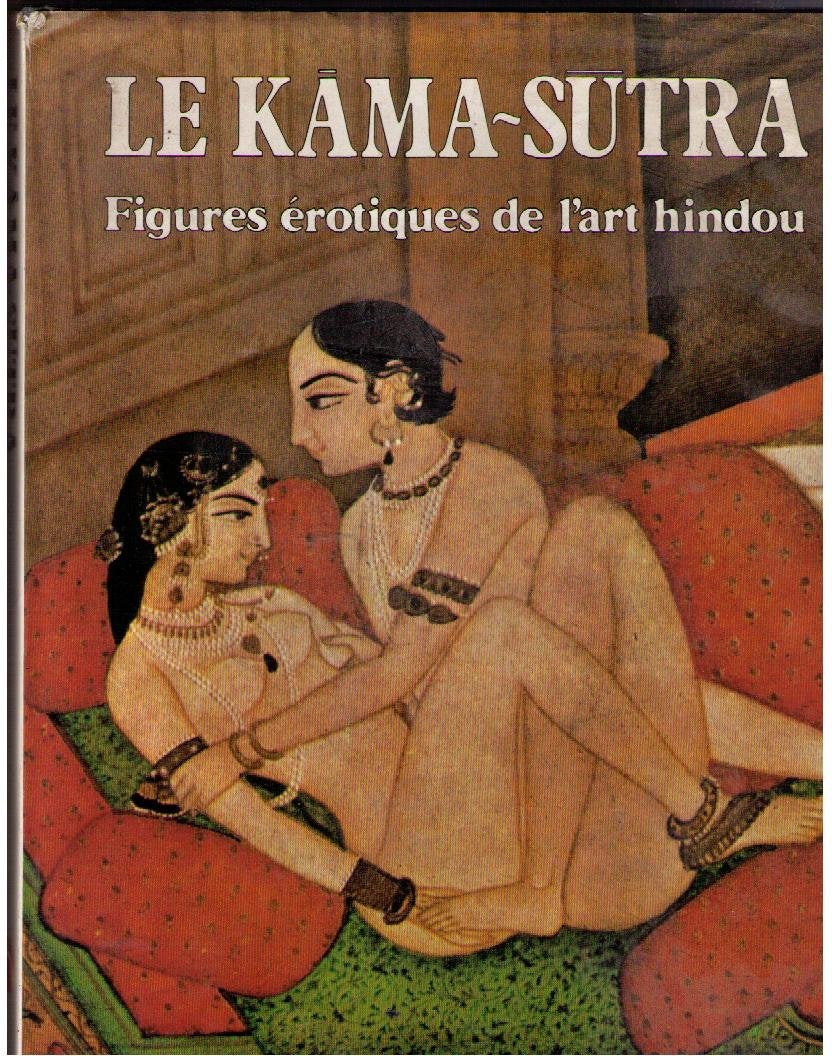 le Kàma-sùtra, figures érotiques de l'art indou.