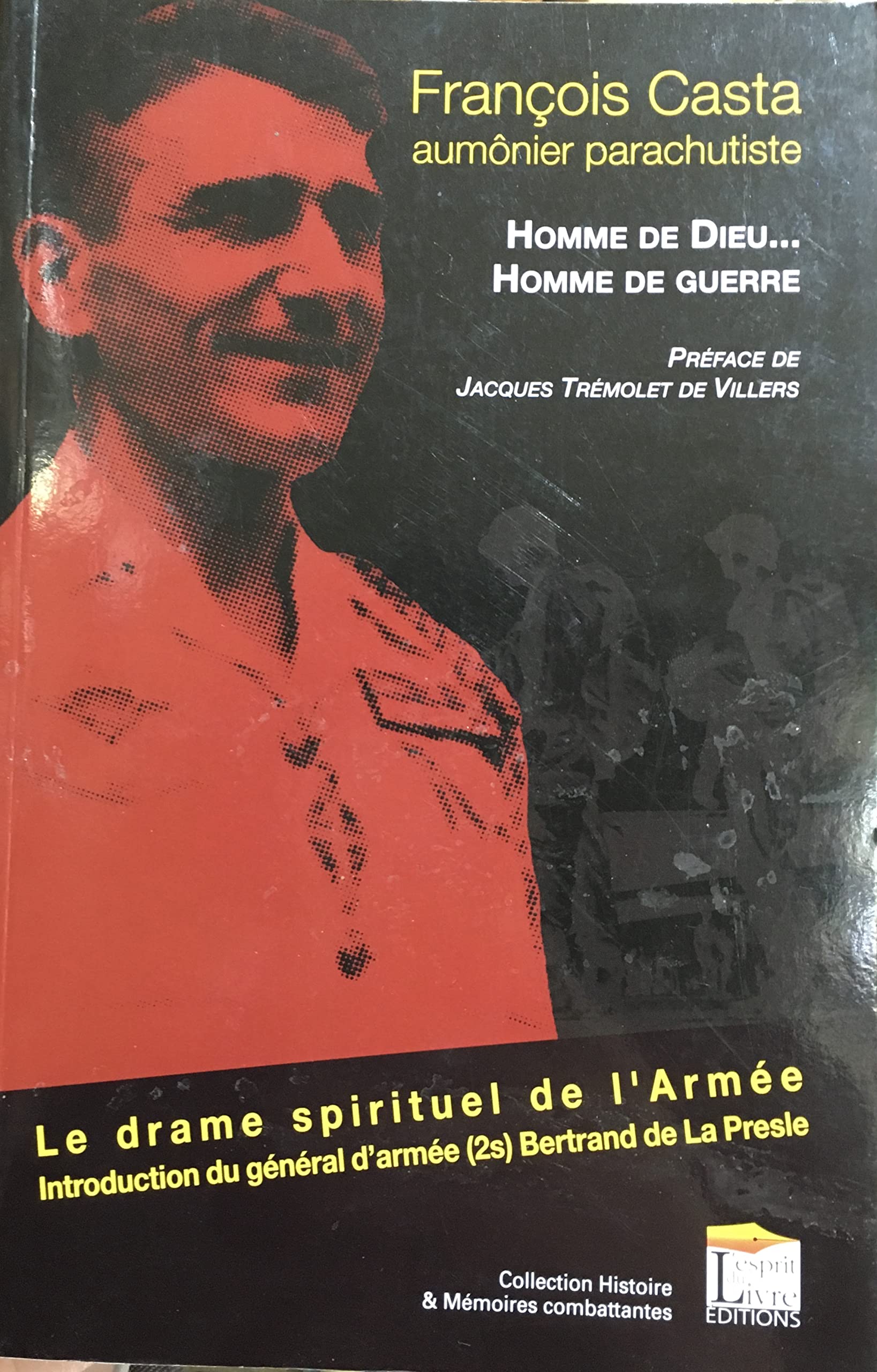 Homme de Dieu, Homme de Guerre. la Guerre d'Algérie et le Drame Spirituel de l'Armée 9782915960440