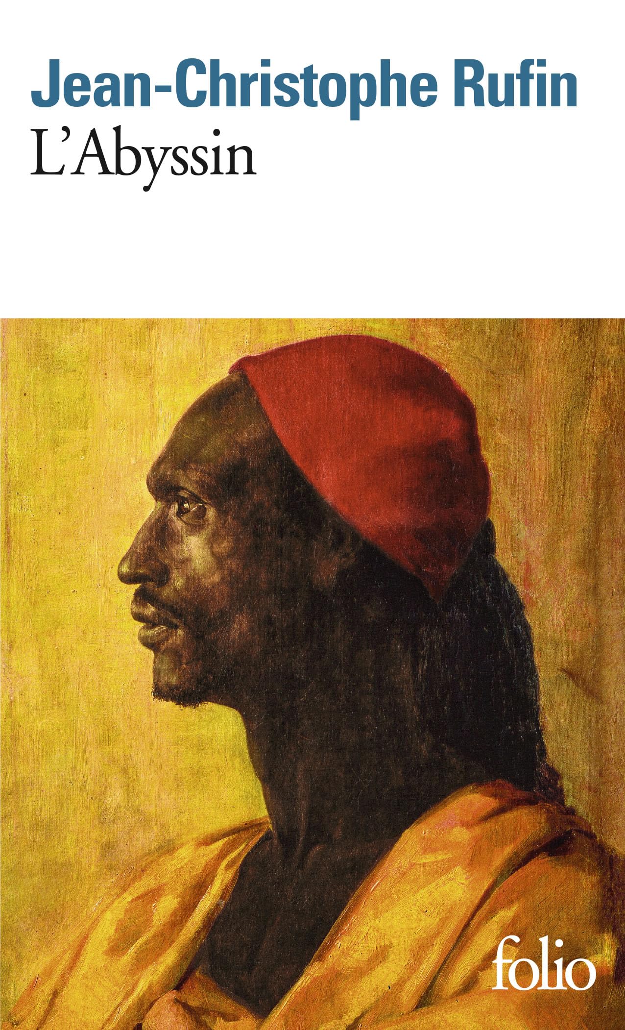 L'Abyssin: Relation des extraordinaires voyages de Jean-Baptiste Poncet, ambassadeur du Négus auprès de Sa Majesté Louis XIV 9782070458035