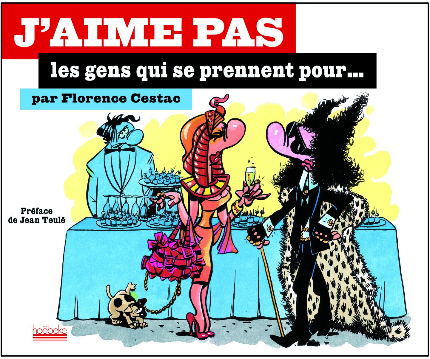 J'aime pas les gens qui se prennent pour 9782842303570