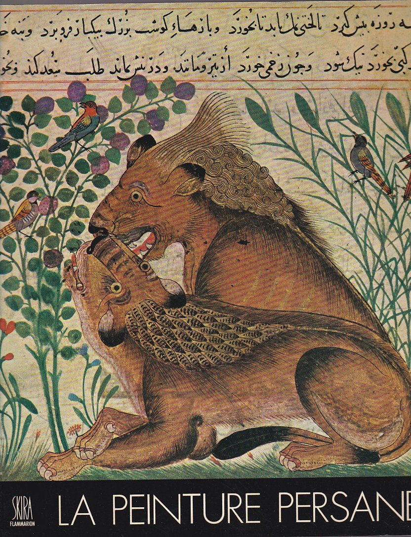 La Peinture persane (Collection Skira-Flammarion)