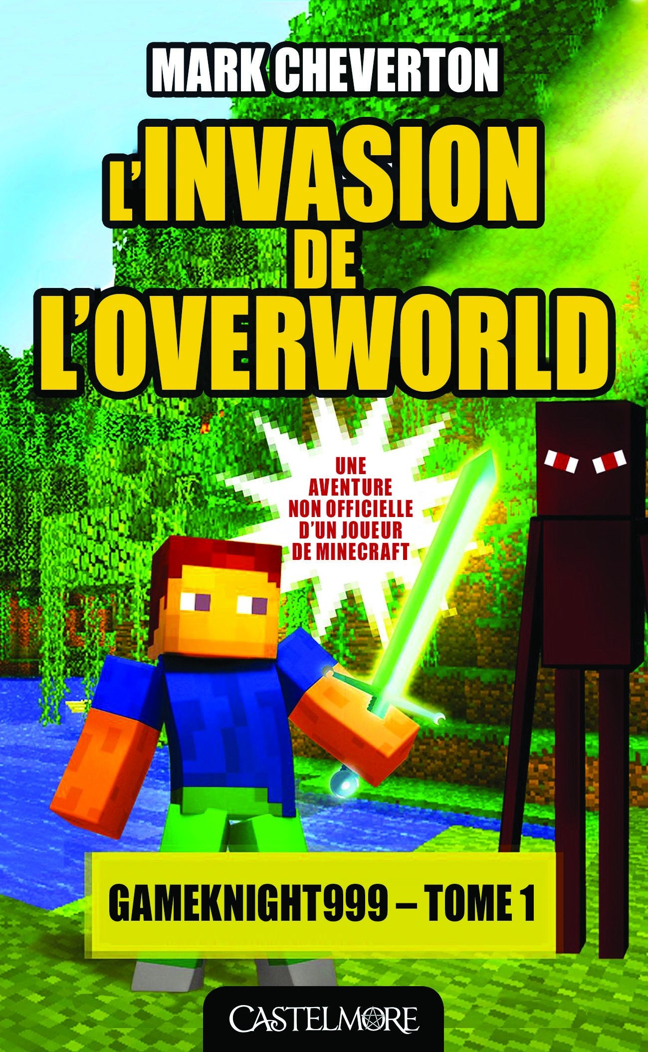 Minecraft - Les Aventures de Gameknight999, T1 : L'Invasion de l'Overworld 9782362311383