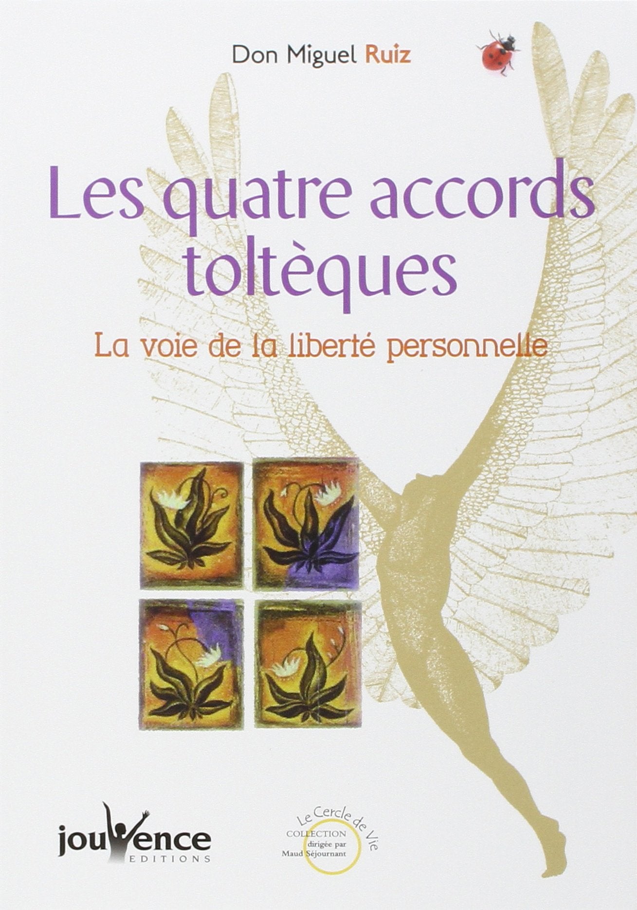 Les quatre accords toltèques - La voie de la liberté personnelle 9782883531710