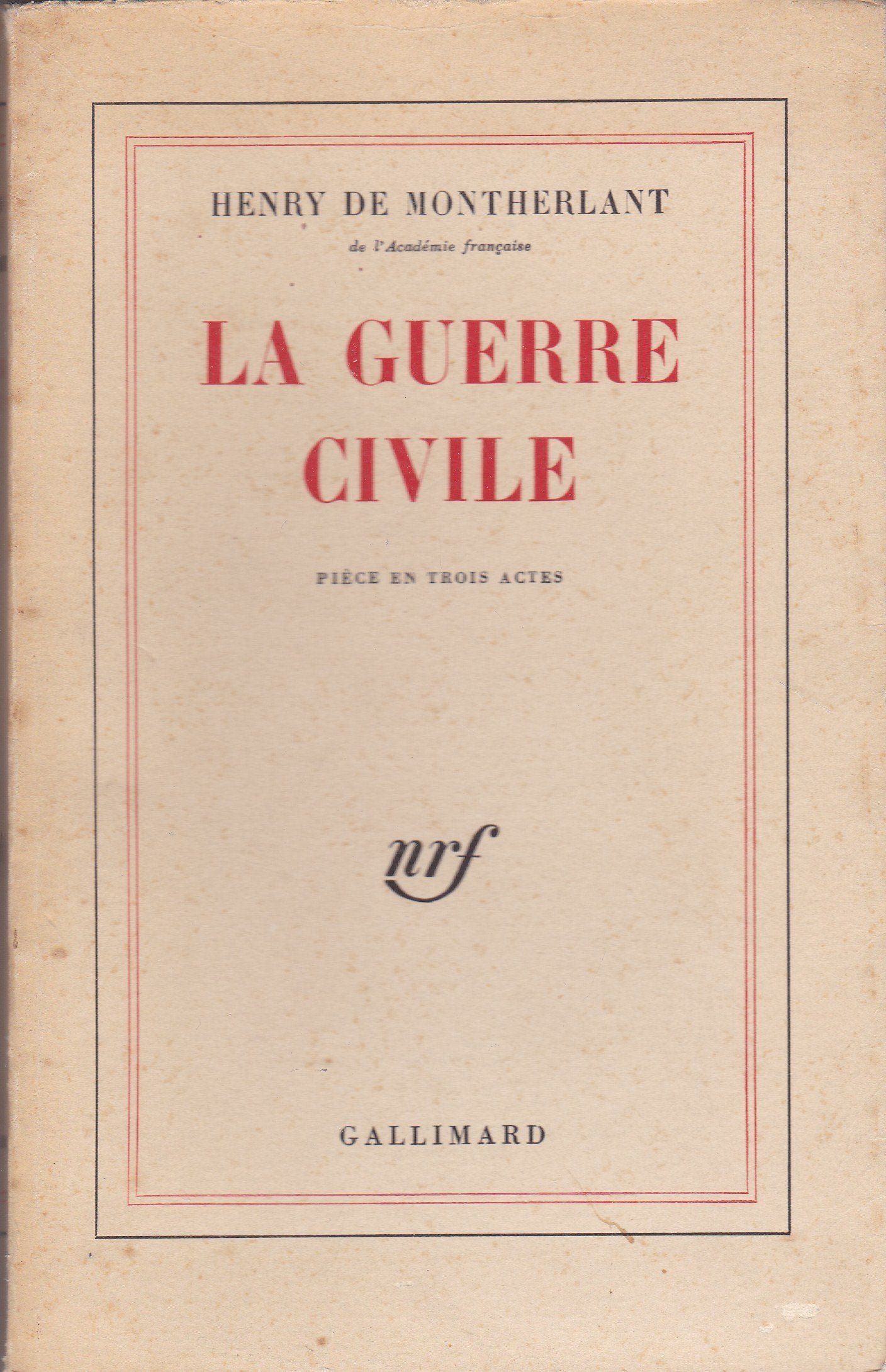 Broché - La guerre civile - pièce en trois actes