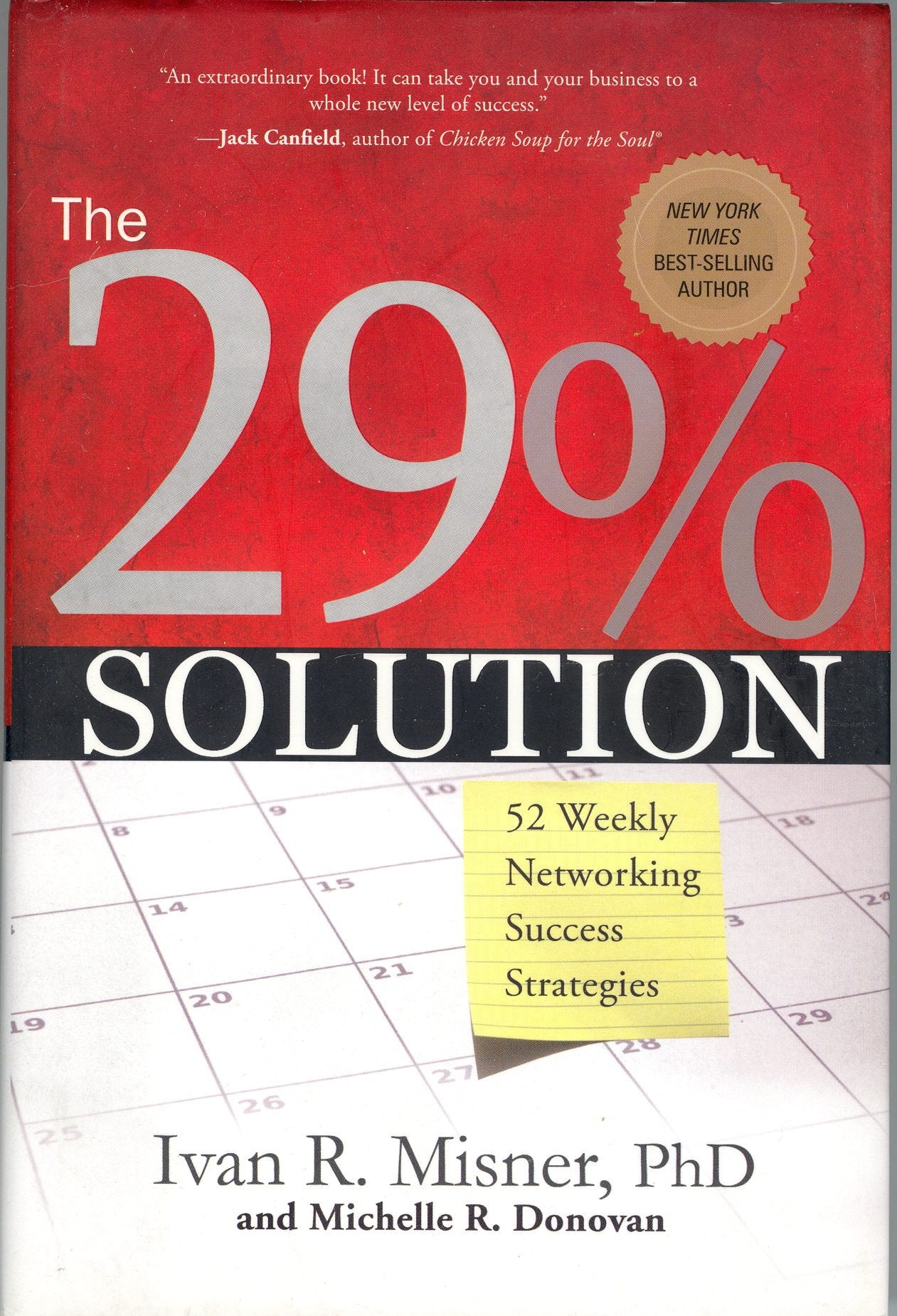 The 29% Solution: 52 Weekly Networking Success Strategies 9781929774548
