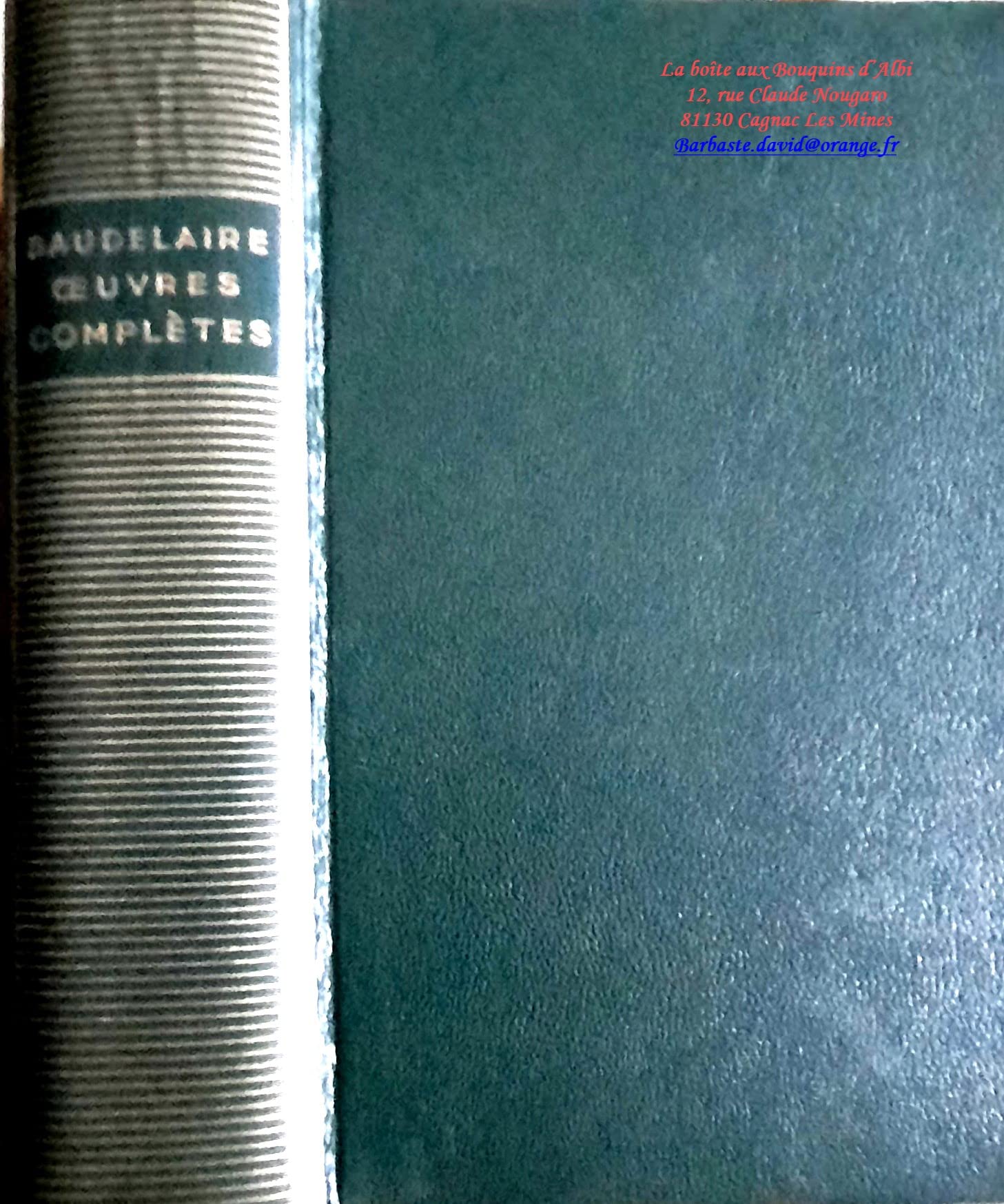 Charles Baudelaire / Œuvres complètes / Bibliothèque de La Pléiade / 40 €