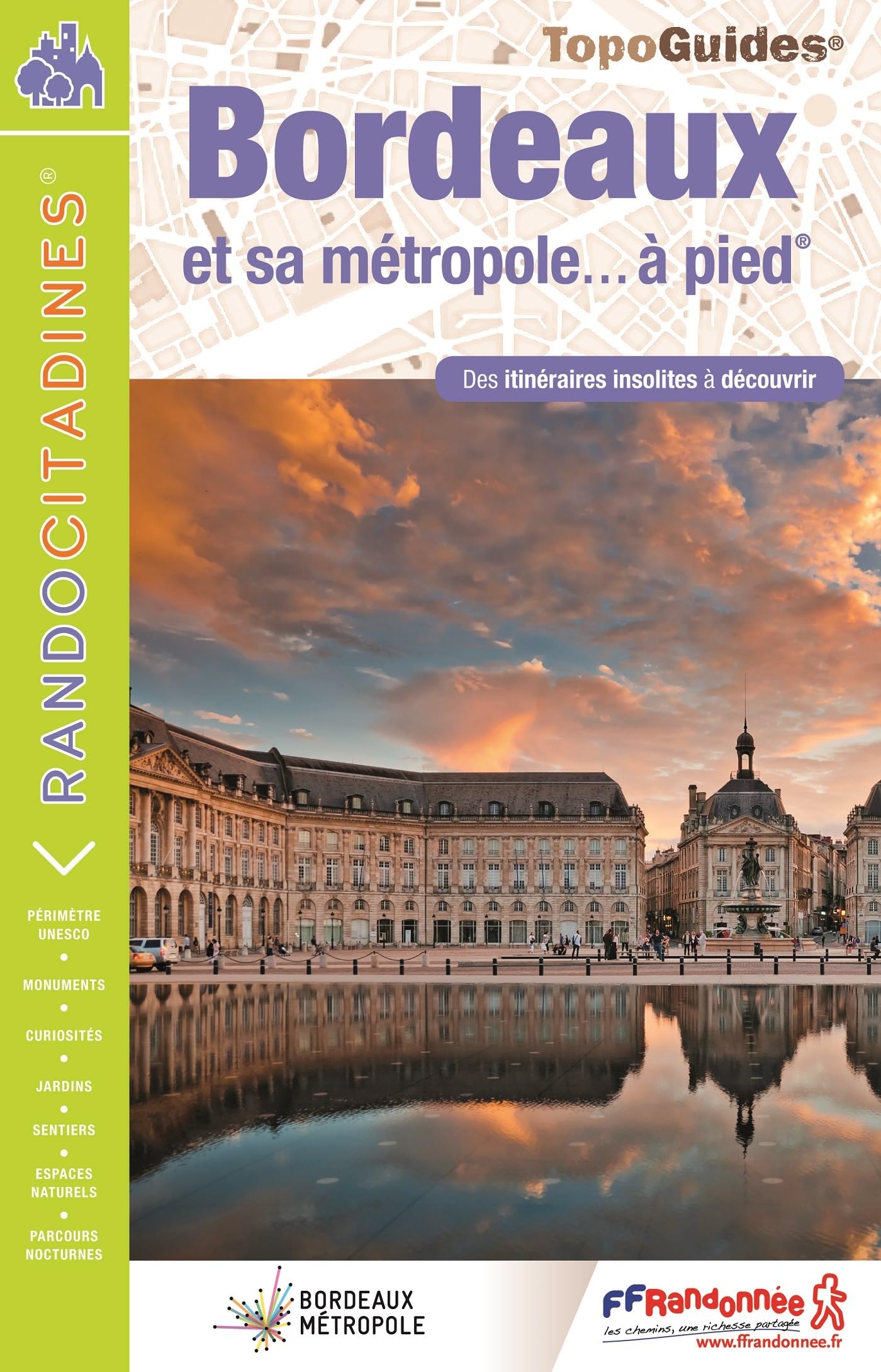 Bordeaux et sa métropole à pied: réf. VI09 9782751410598