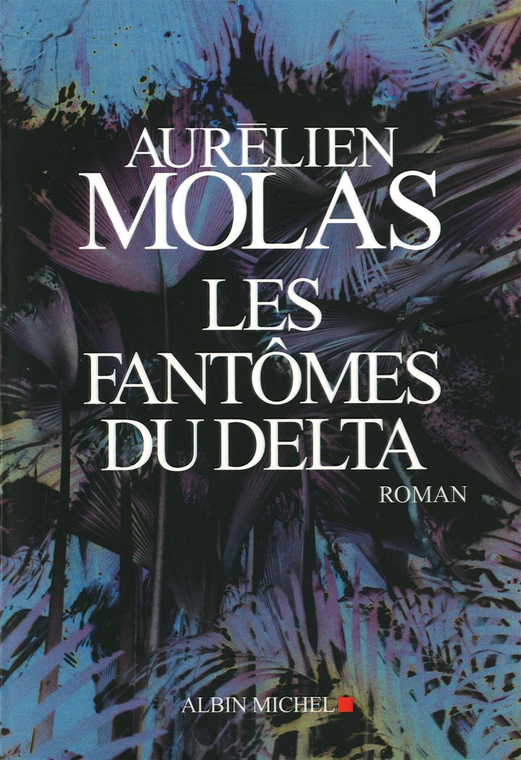 Les Fantômes du Delta 9782226239952