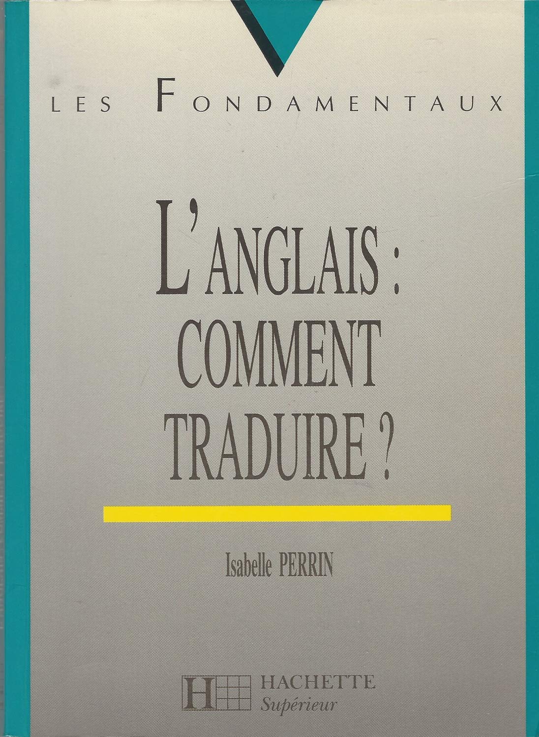 L'Anglais, Comment Traduire ? 9782011450692