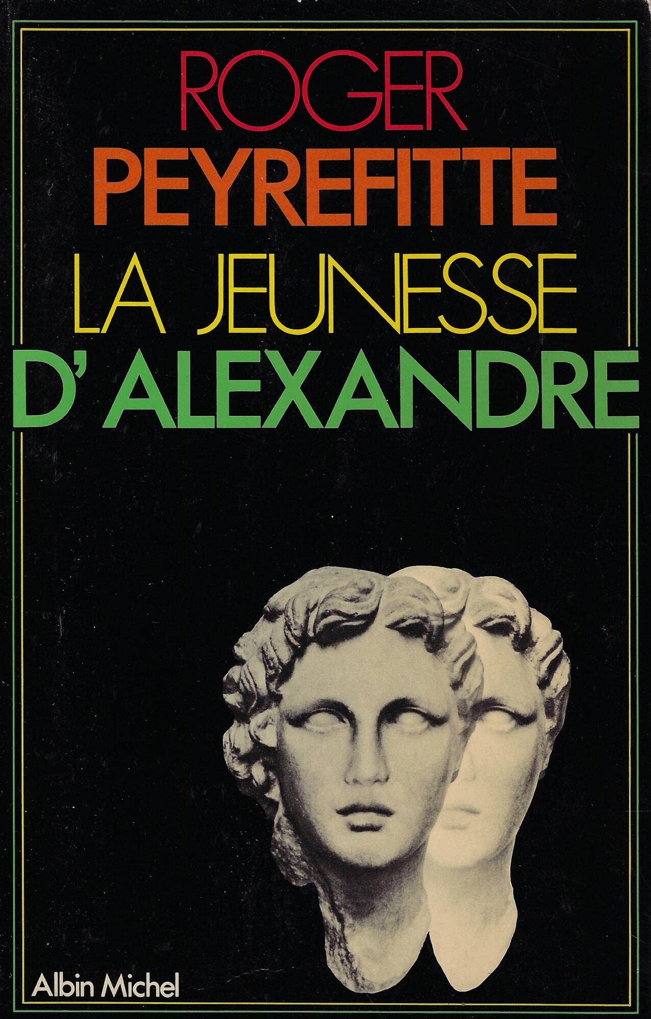 Histoire d'Alexandre, tome 1 : La jeunesse d'Alexandre 9782226004819
