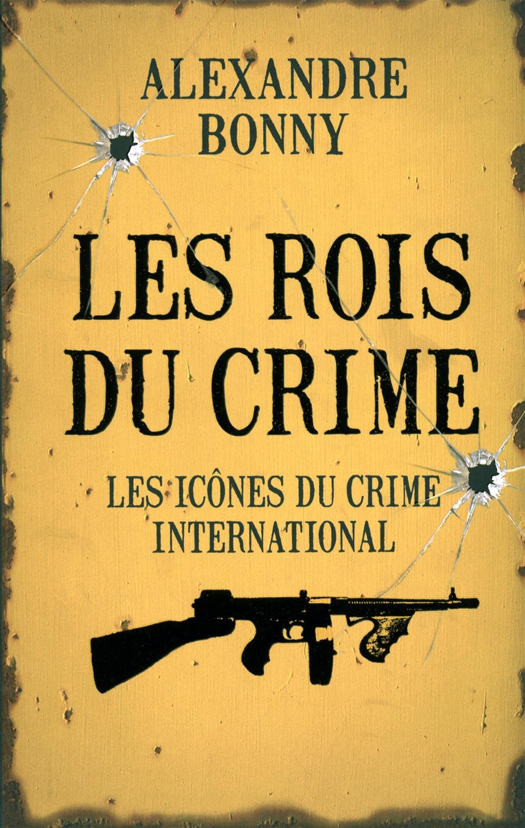 LES ROIS DU CRIME T2 ICONES 9782754017671
