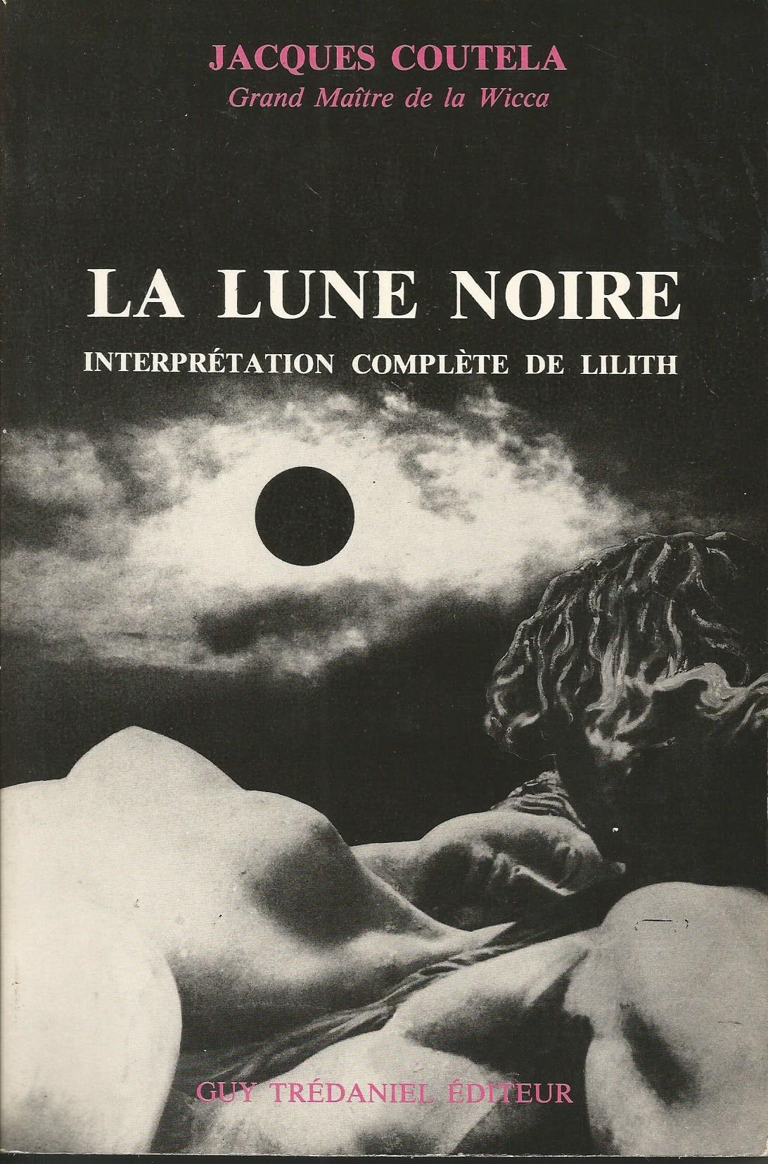 La Lune noire : Interprétation complète de Lilith 9782857072218