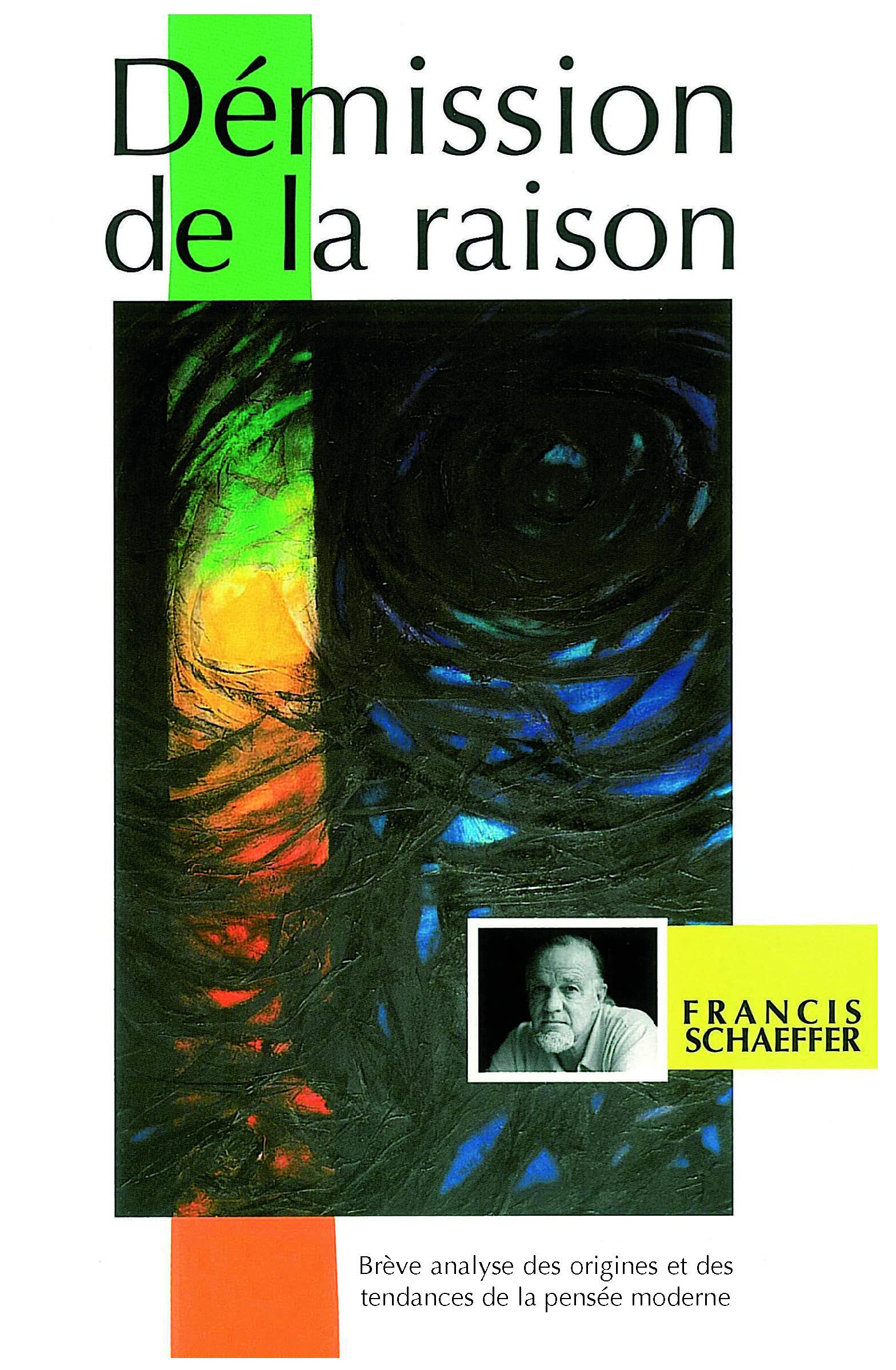 Démission de la raison: Brève analyse des origines et des tendances de la pensée moderne. 9782826032625