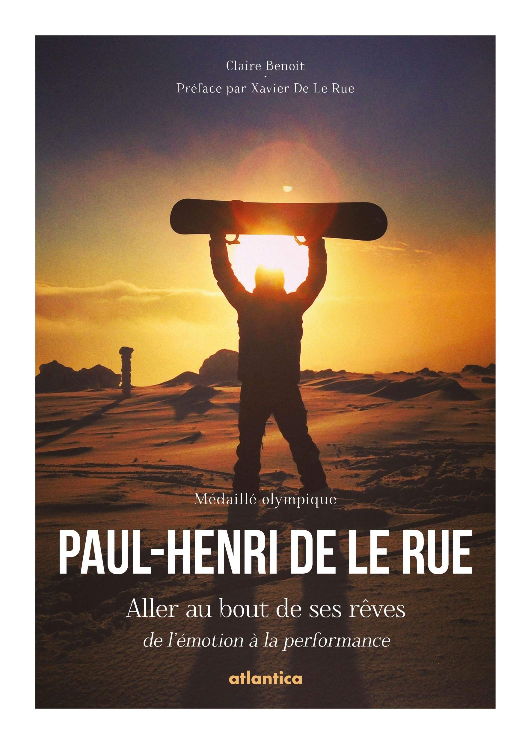 Paul-Henri De Le Rue : Aller au bout de ses rêves 9782758805489