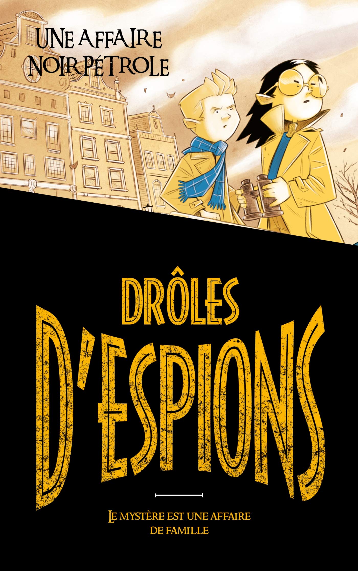 Drôles d'espions - Tome 2: Une affaire noir pétrole 9782017119319