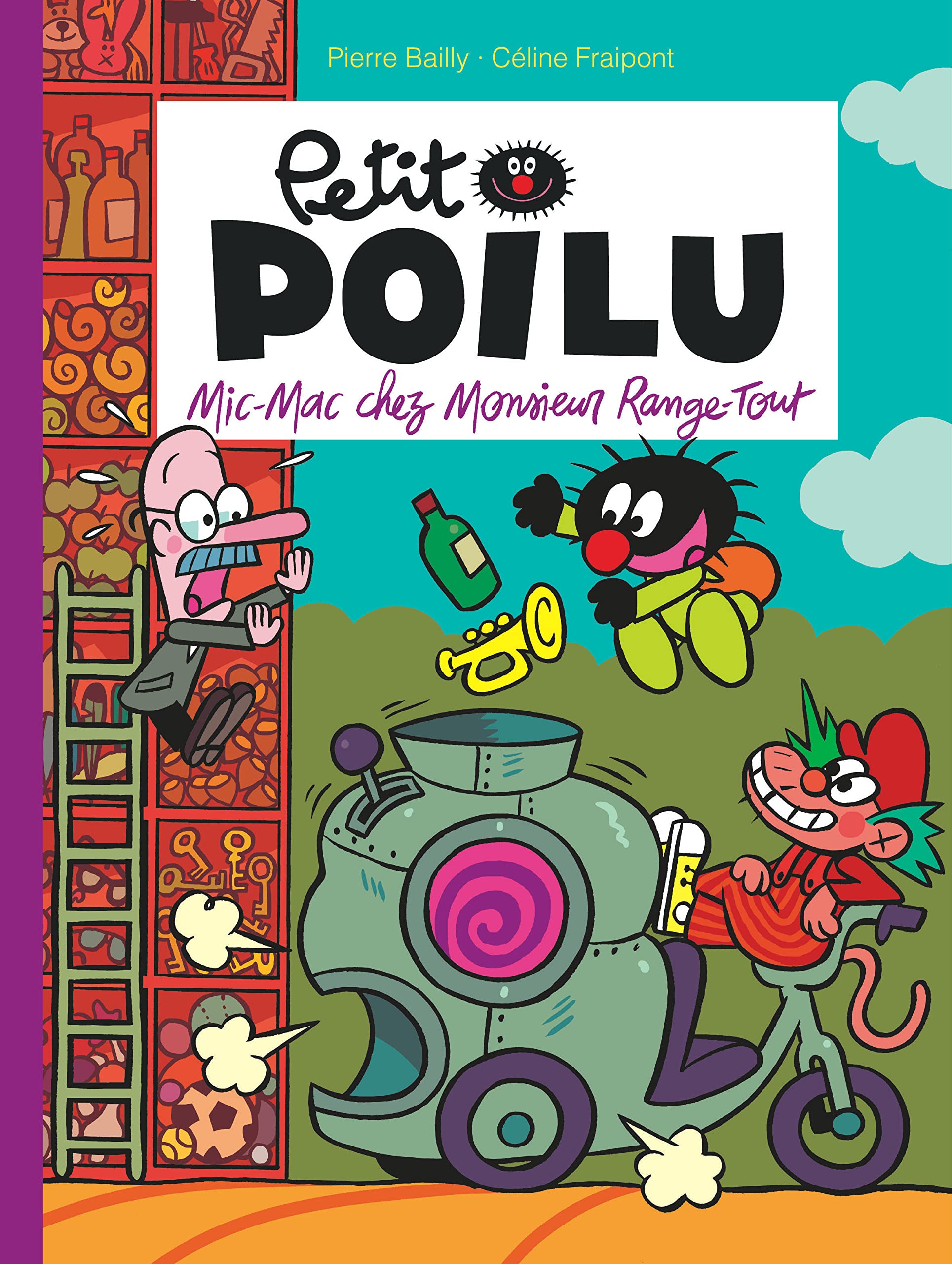 Petit Poilu - Tome 22 - Mic-Mac chez Monsieur Range-Tout 9782800174365