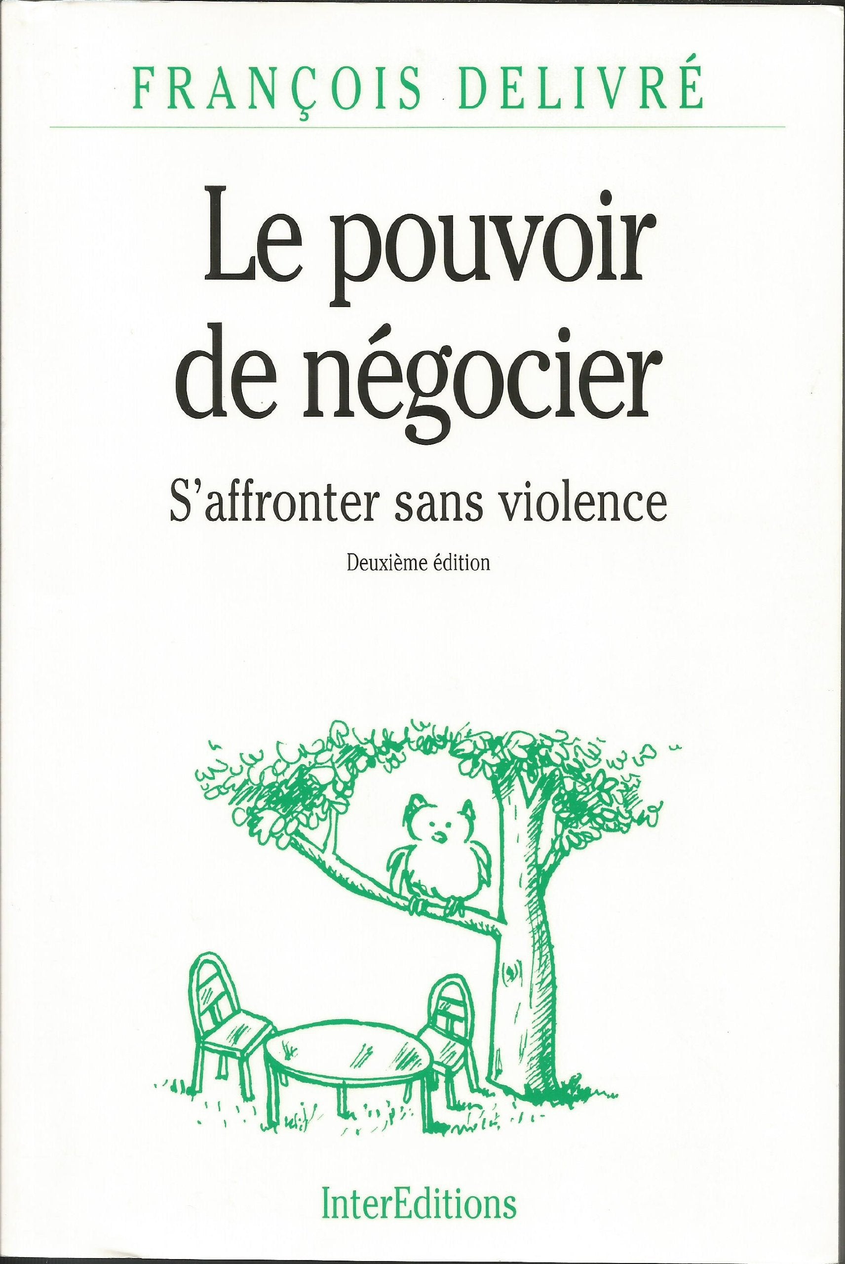 Le Pouvoir De Negocier. S'Affronter Sans Violence, 2eme Edition 9782729606961