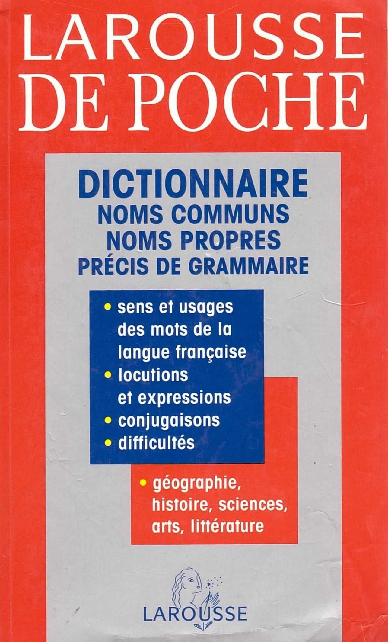 Larousse de poche: Dictionnaire des noms communs, des noms propres, précis de grammair 9782033201067