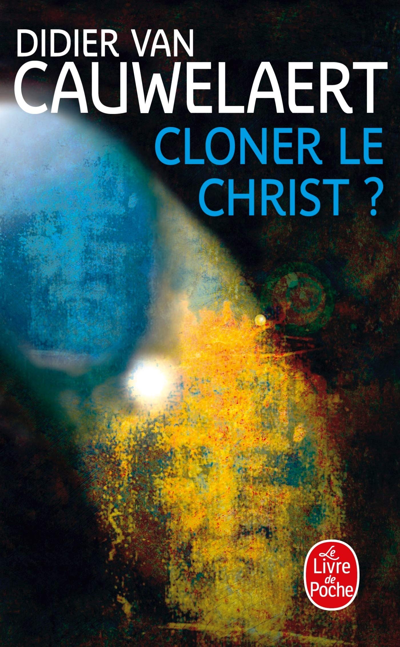 Cloner le Christ ? 9782253121480