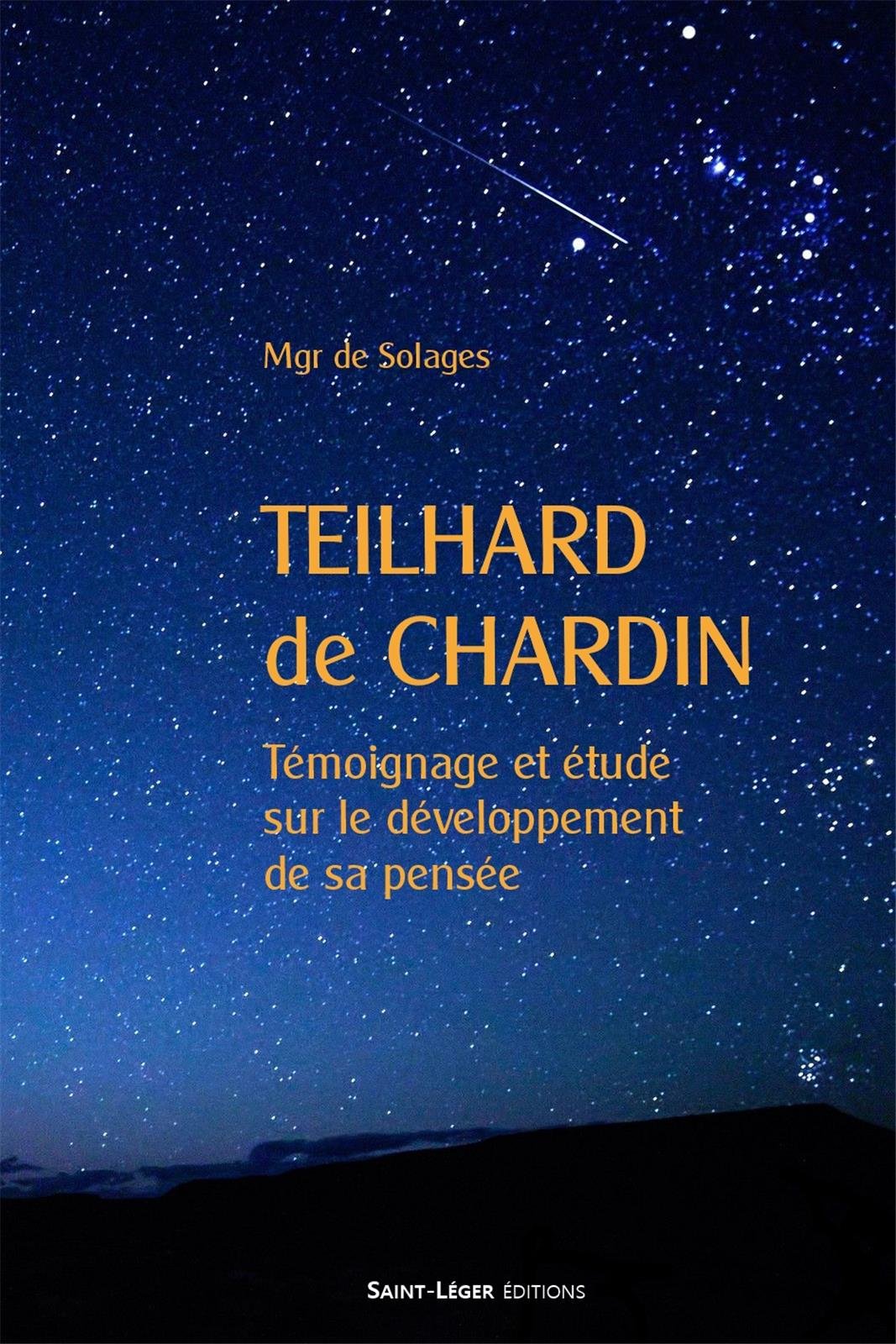 Teilhard de Chardin : Témoignage et étude sur le développement de sa pensée 9782364522114