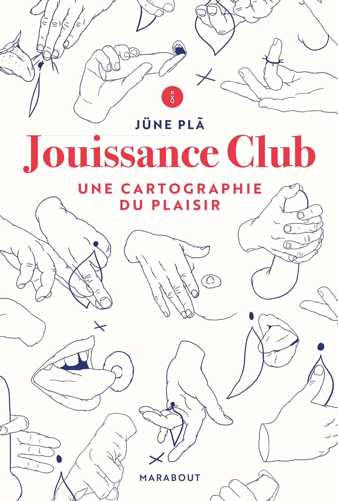 Jouissance Club: Une cartographie du plaisir 9782501144209