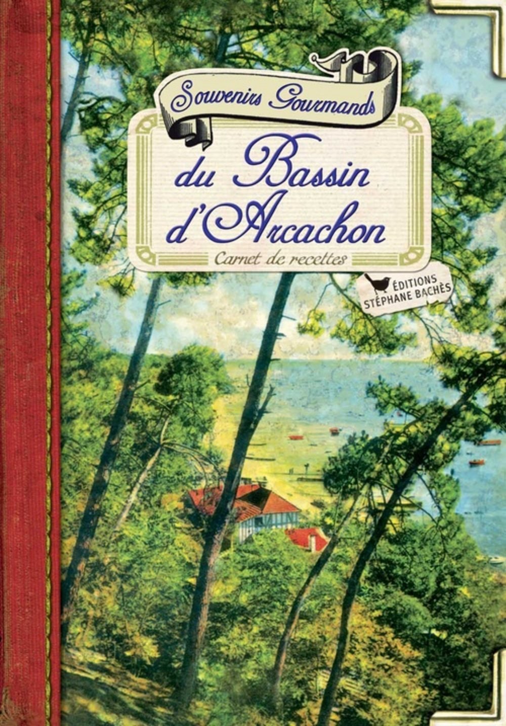 Souvenirs gourmands du Bassin d'Arcachon 9782357521414