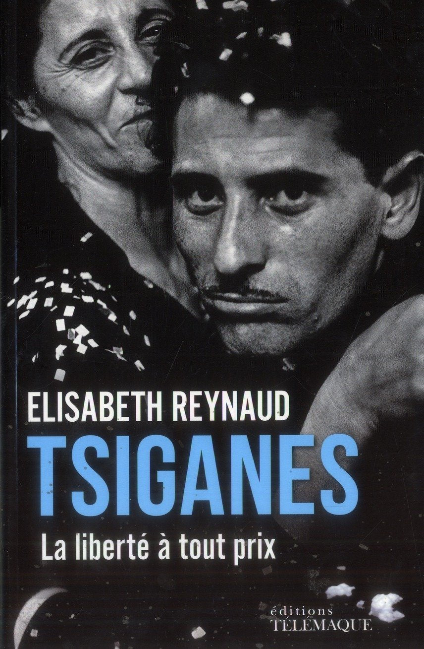 Tsiganes, la liberté à tout prix 9782753301795
