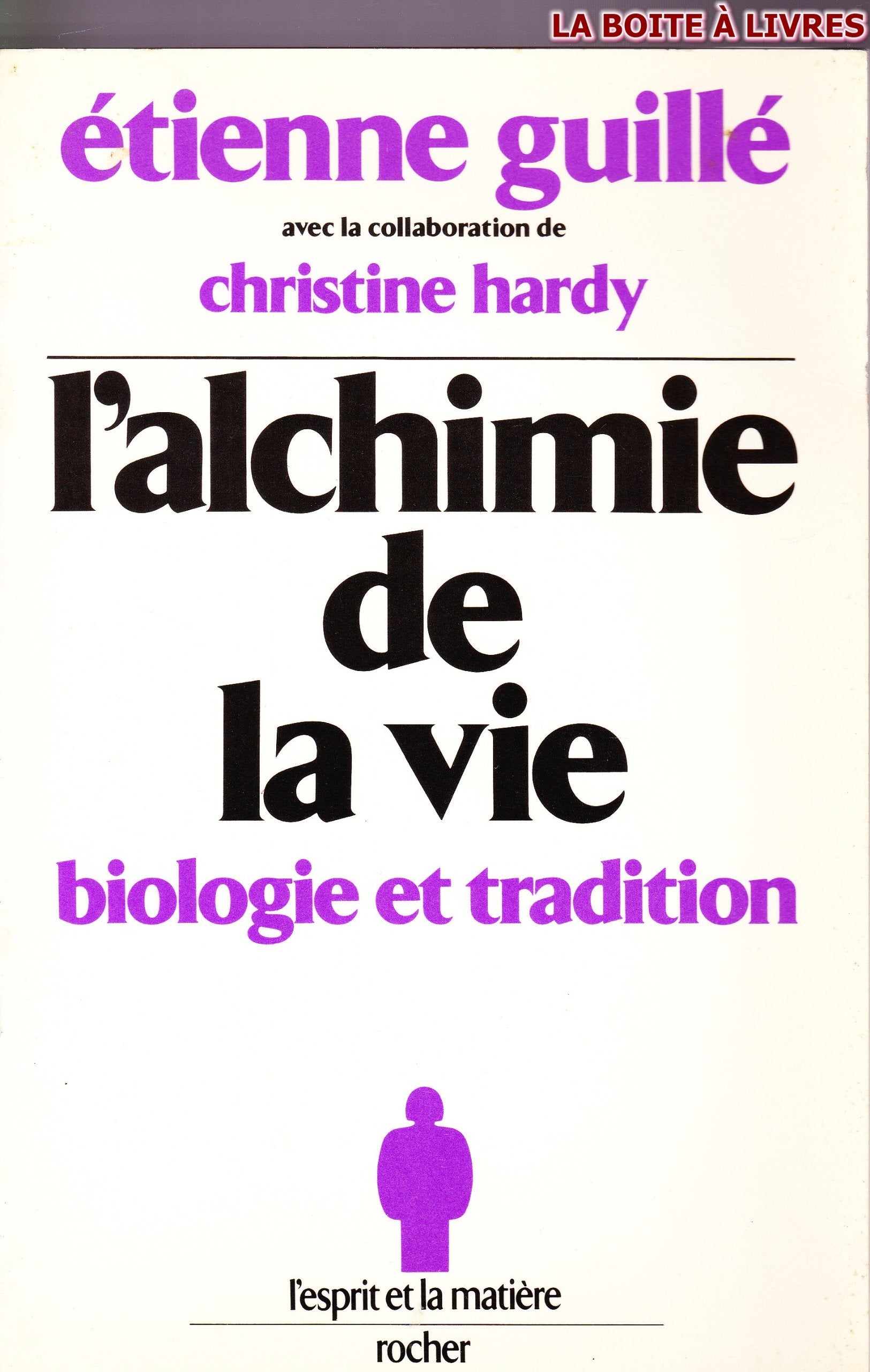 L'alchimie de la vie : biologie et tradition 9782268002637