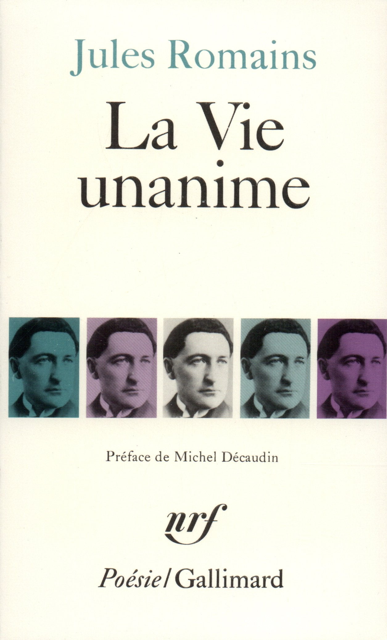 La Vie unanime: Poèmes 1904-1907 9782070322398